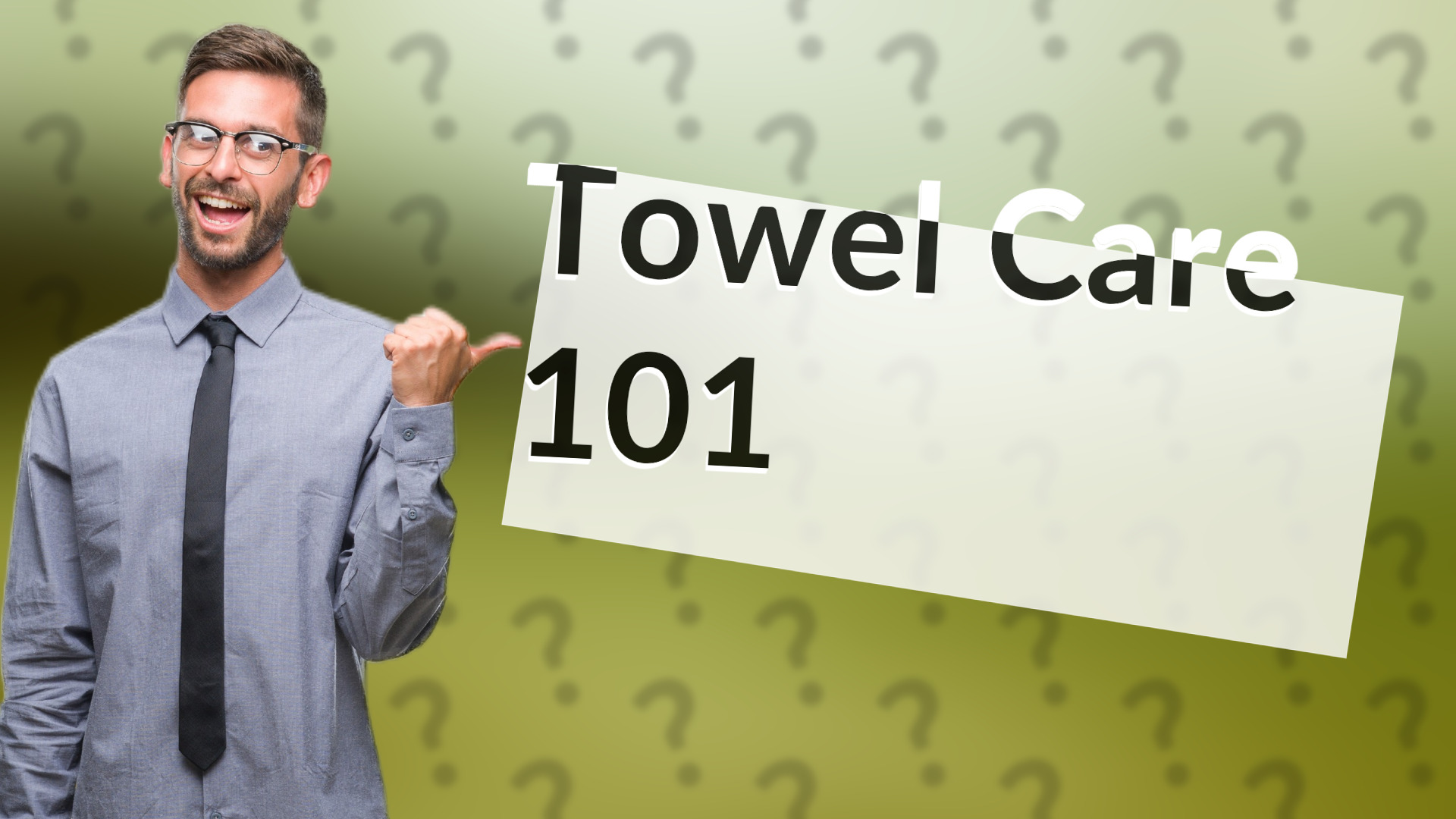 Towel Care 101