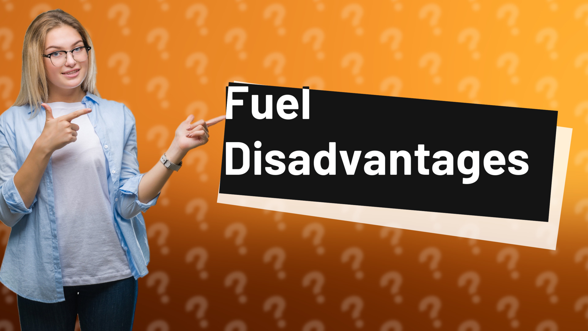 Fuel Disadvantages