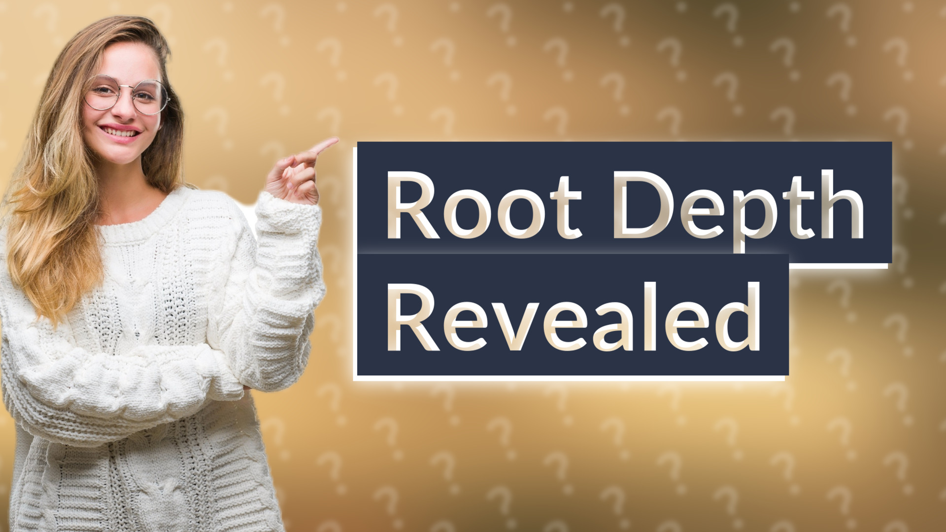 Root Depth Revealed