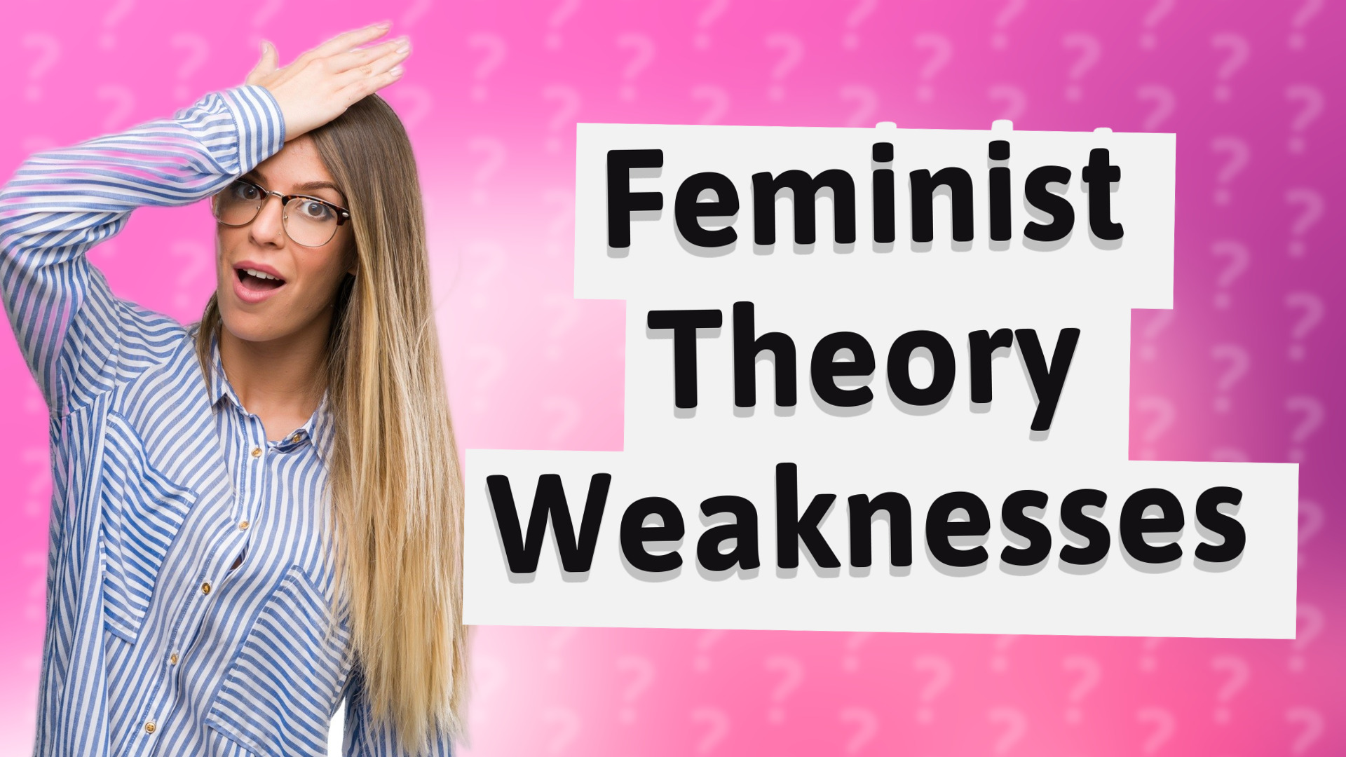 Feminist Theory Weaknesses
