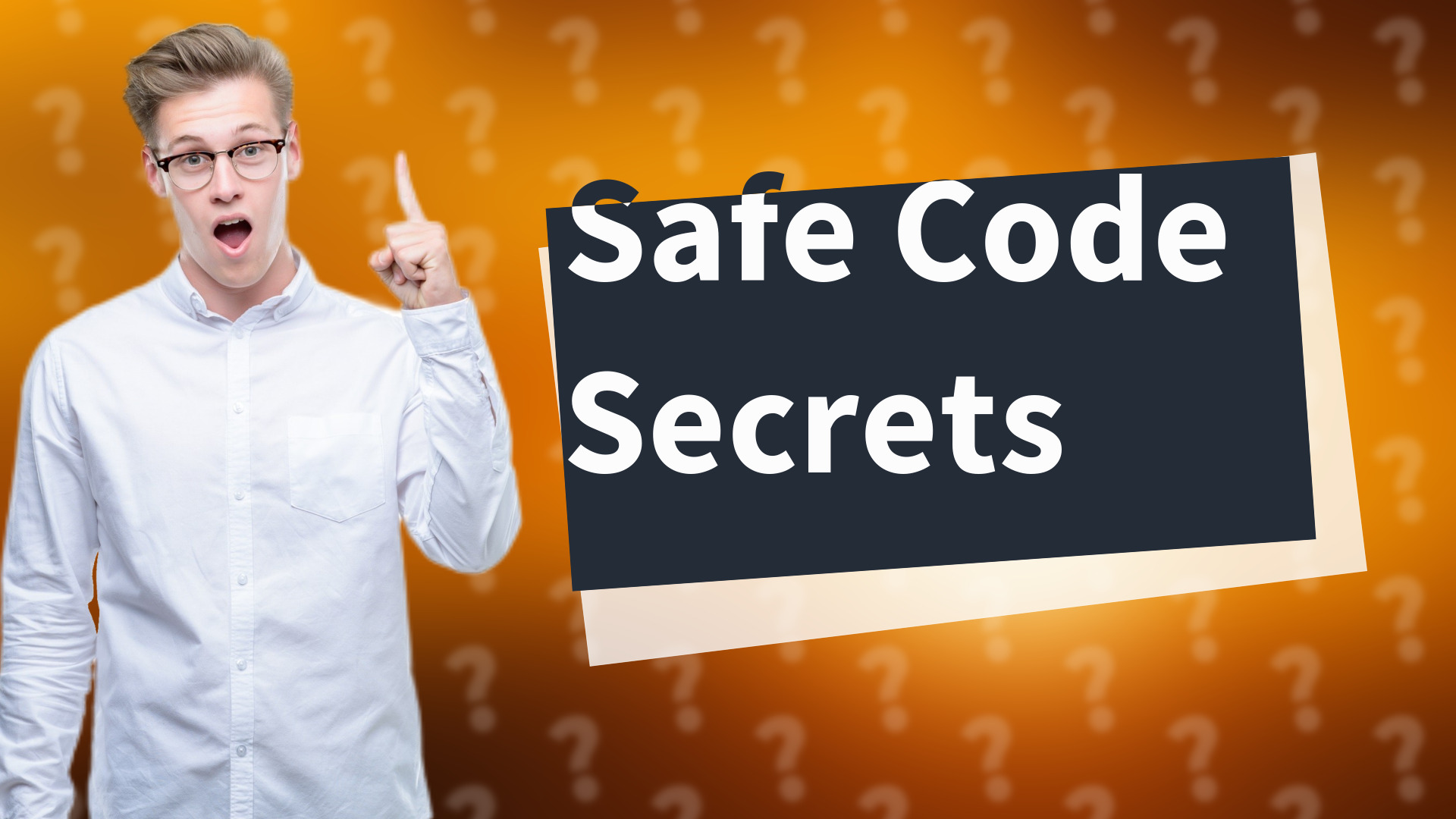 Safe Code Secrets