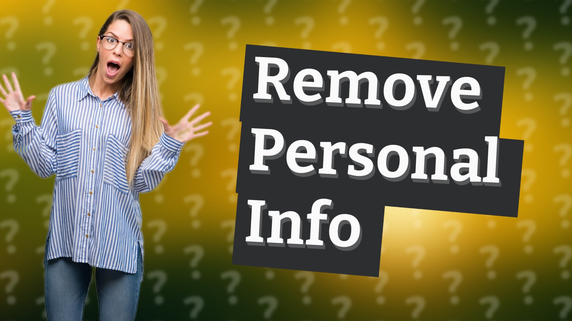Remove Personal Info