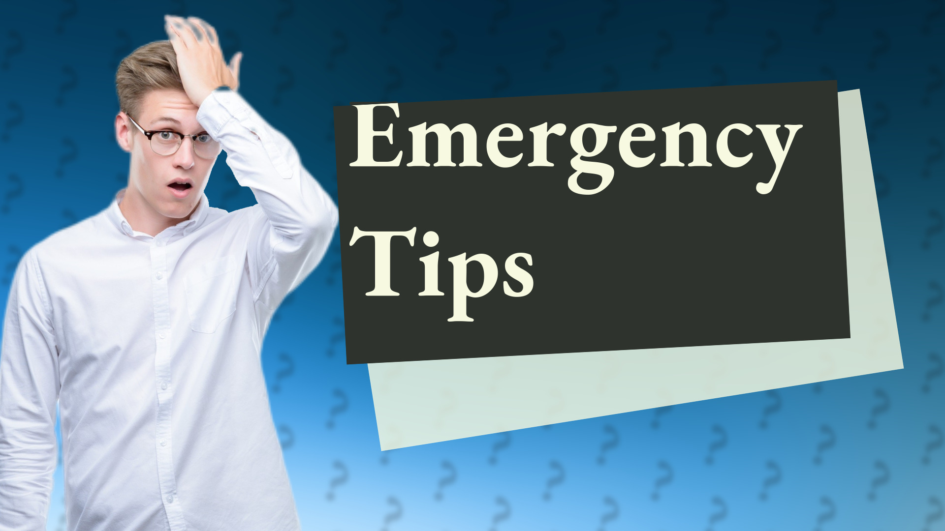 Emergency Tips