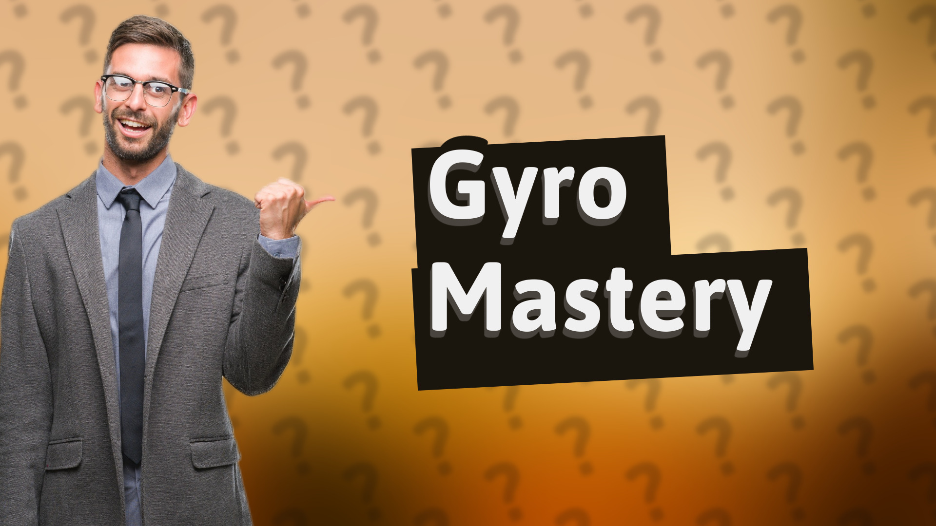 Gyro Mastery