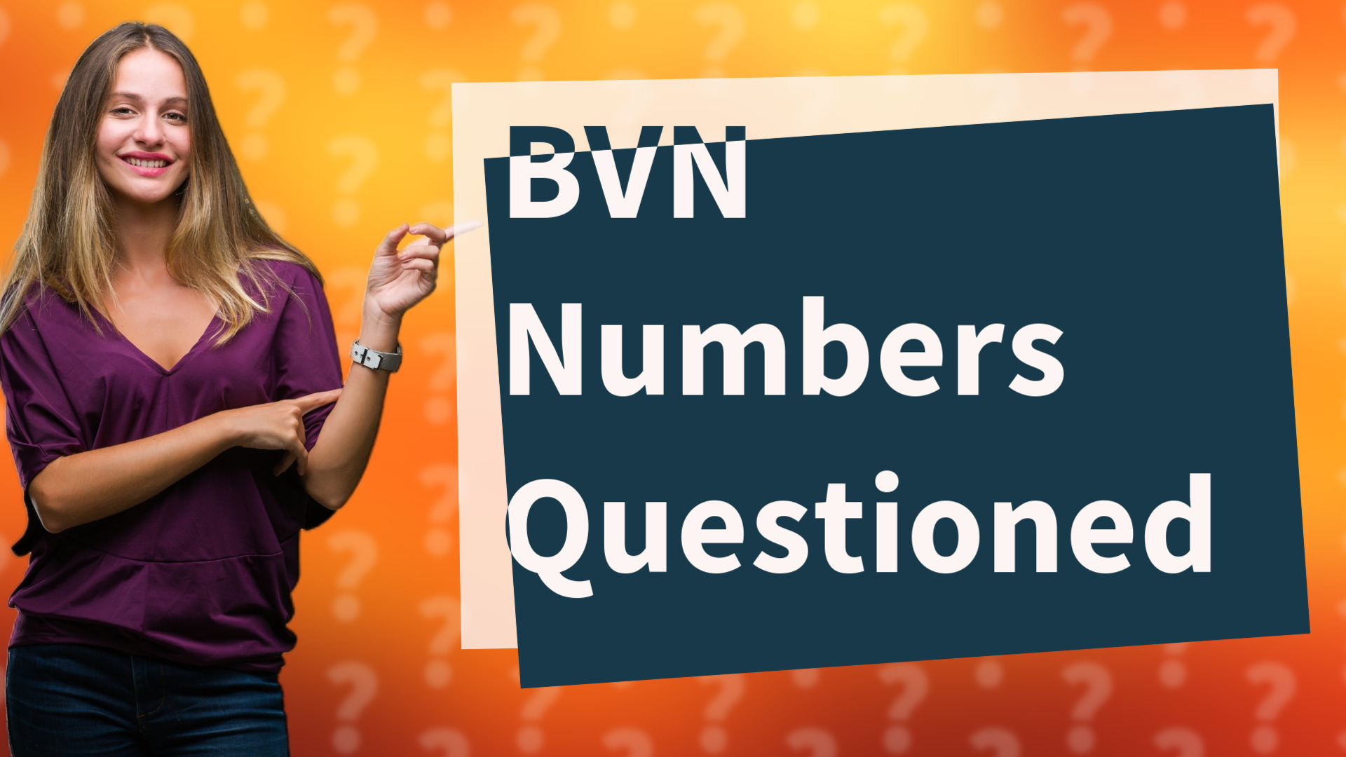 BVN Numbers Questioned