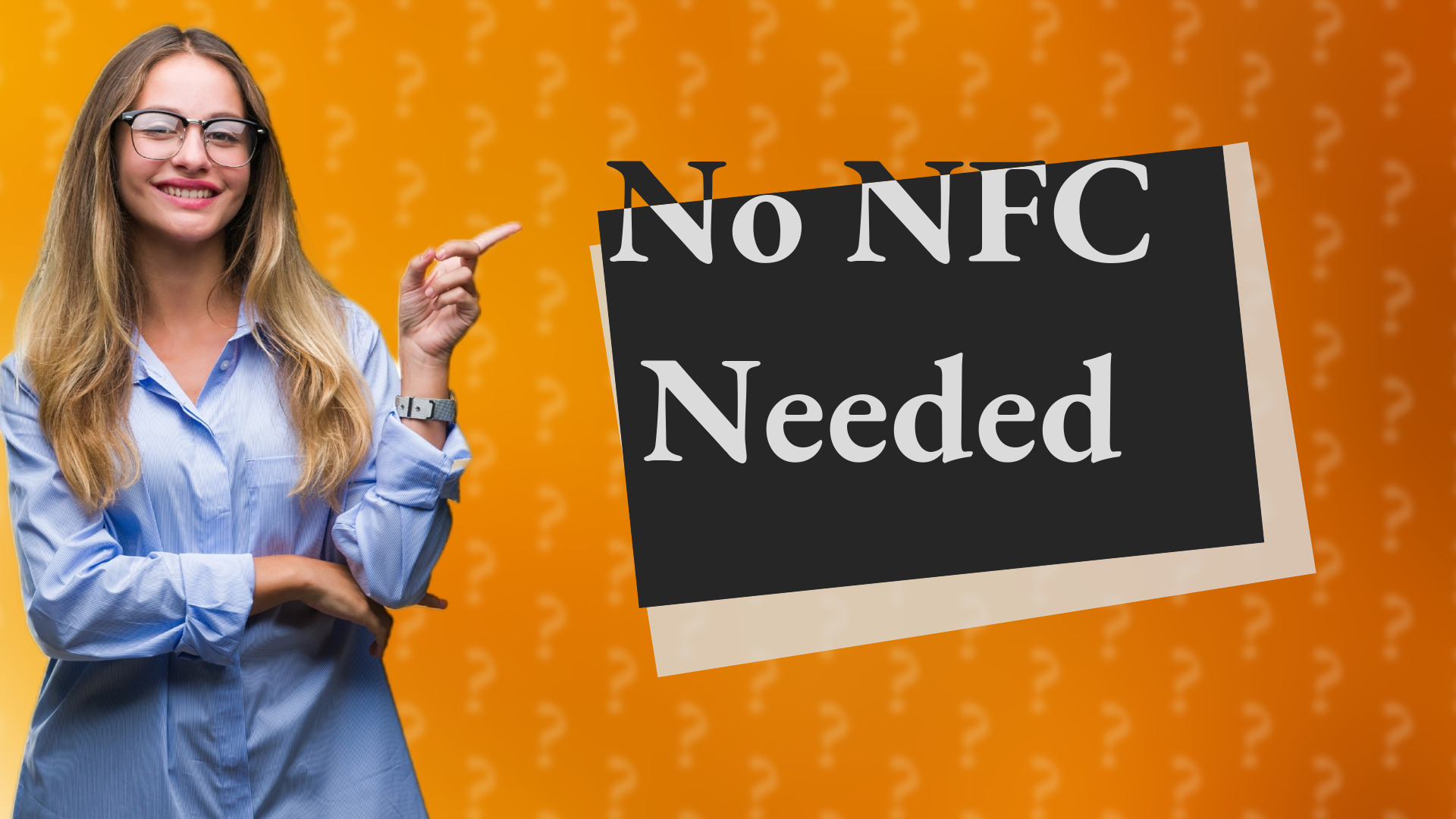No NFC Needed