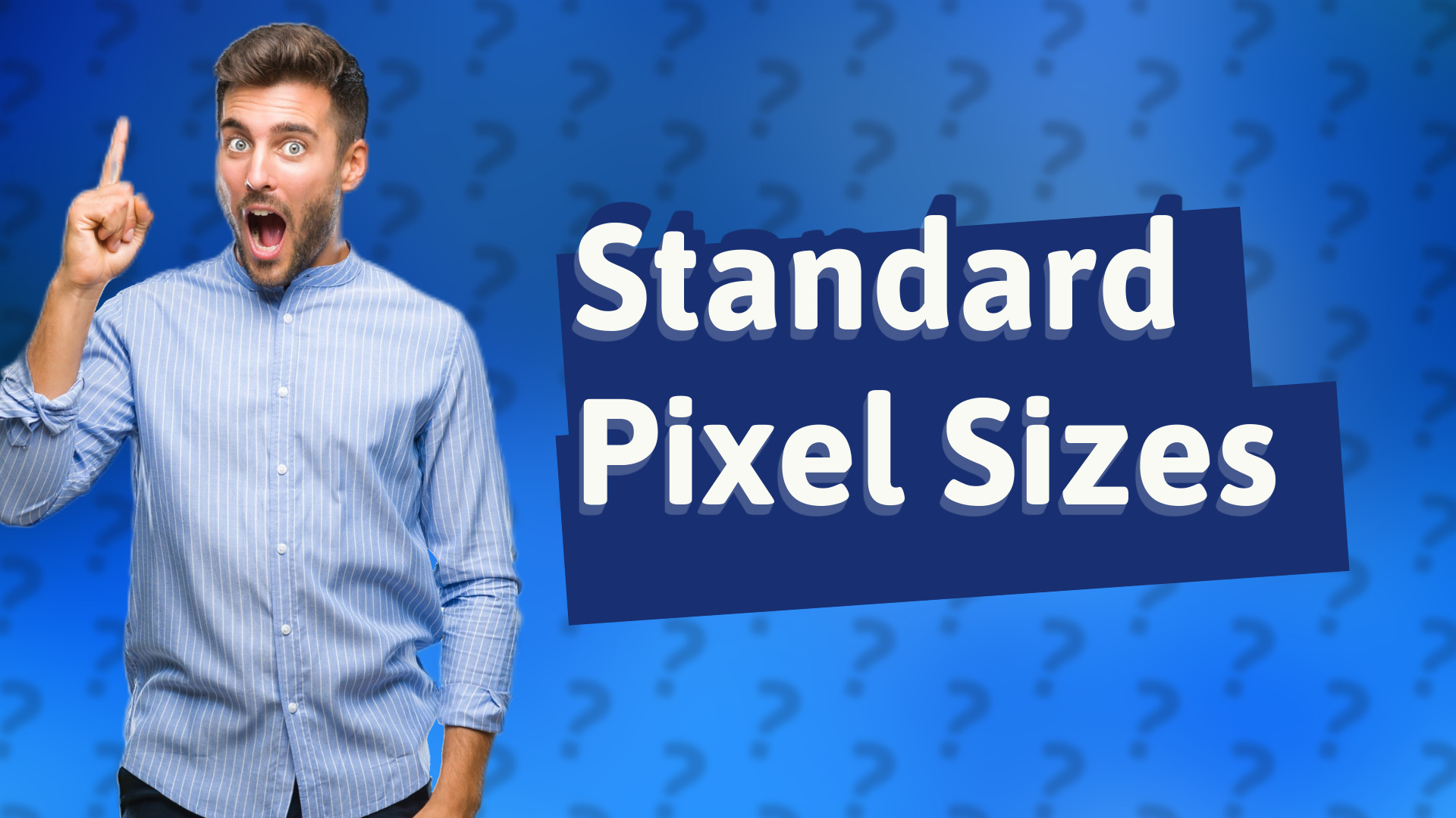 Standard Pixel Sizes