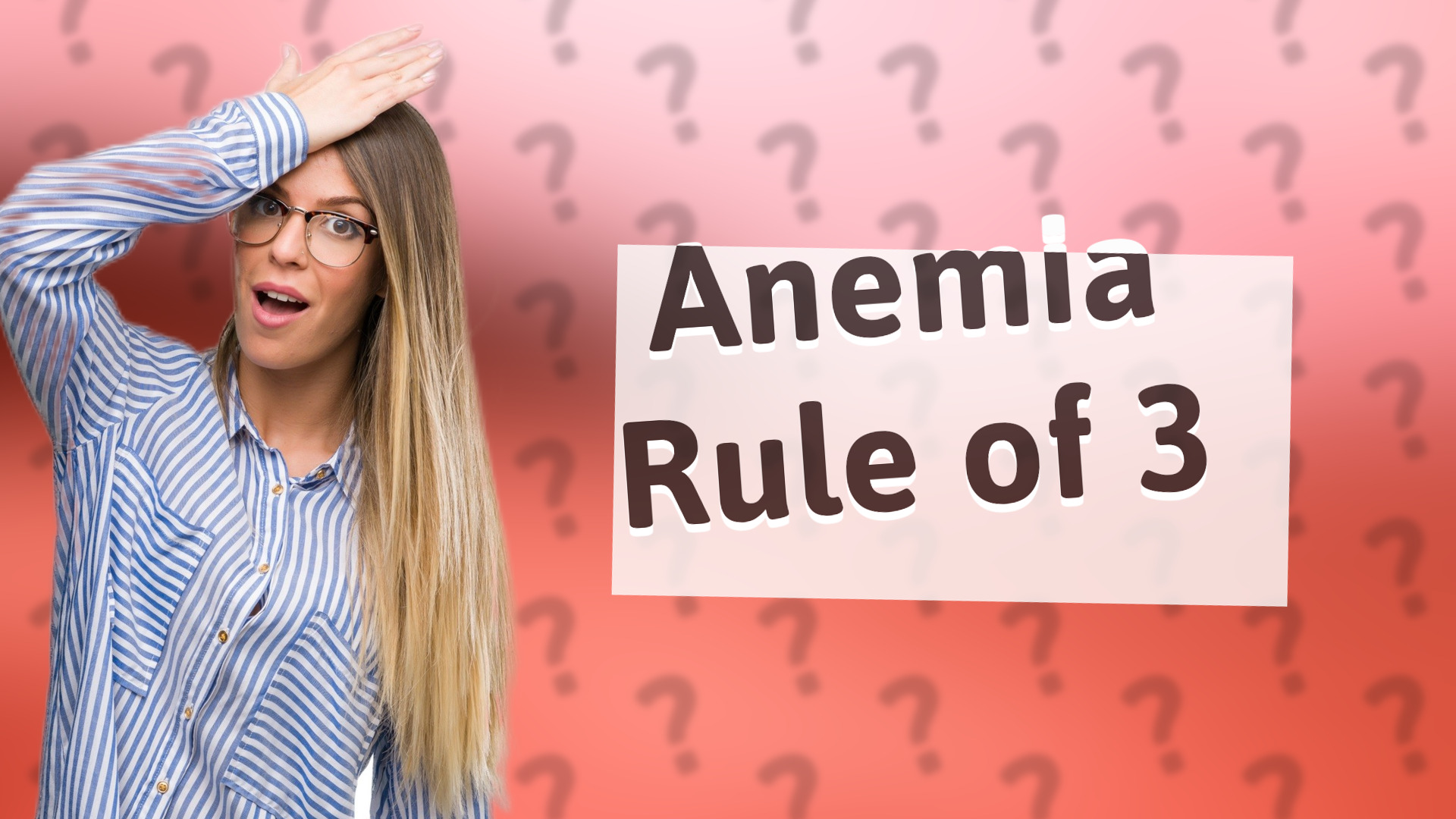 Anemia Rule of 3