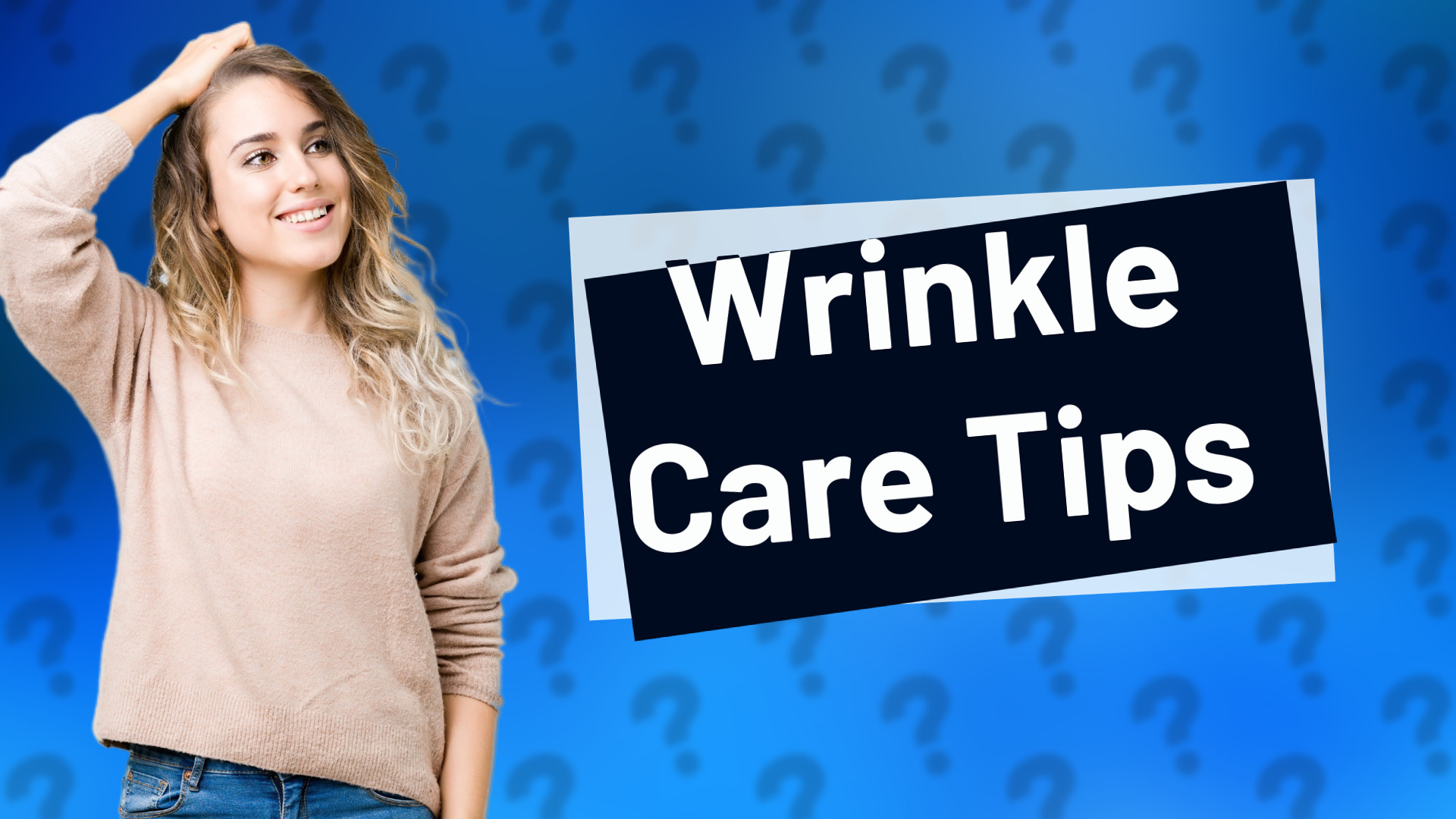 Wrinkle Care Tips