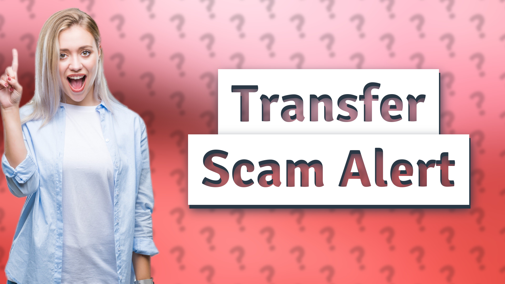 Transfer Scam Alert