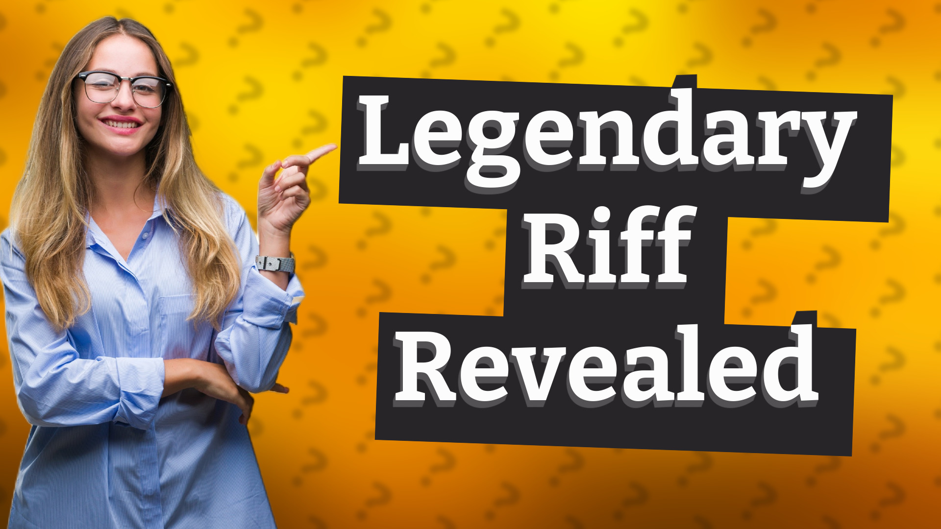 Legendary Riff Revealed