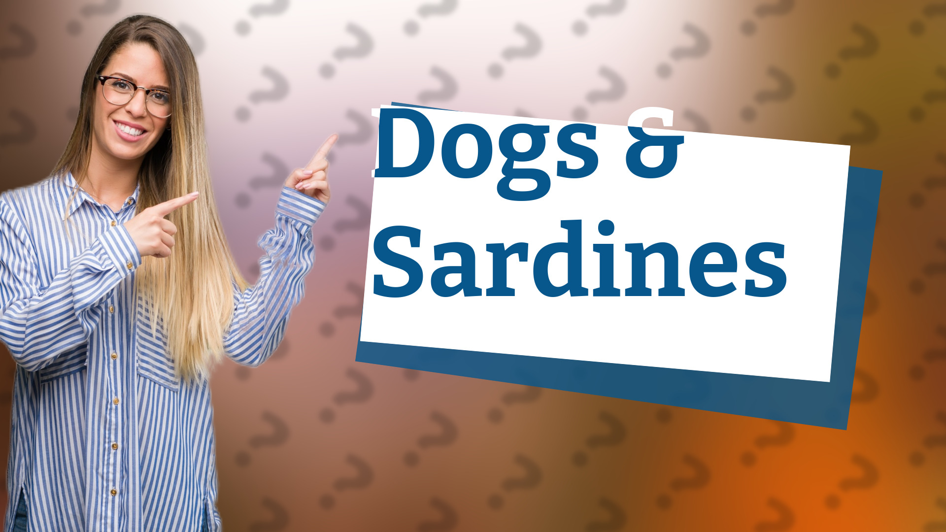 Dogs & Sardines