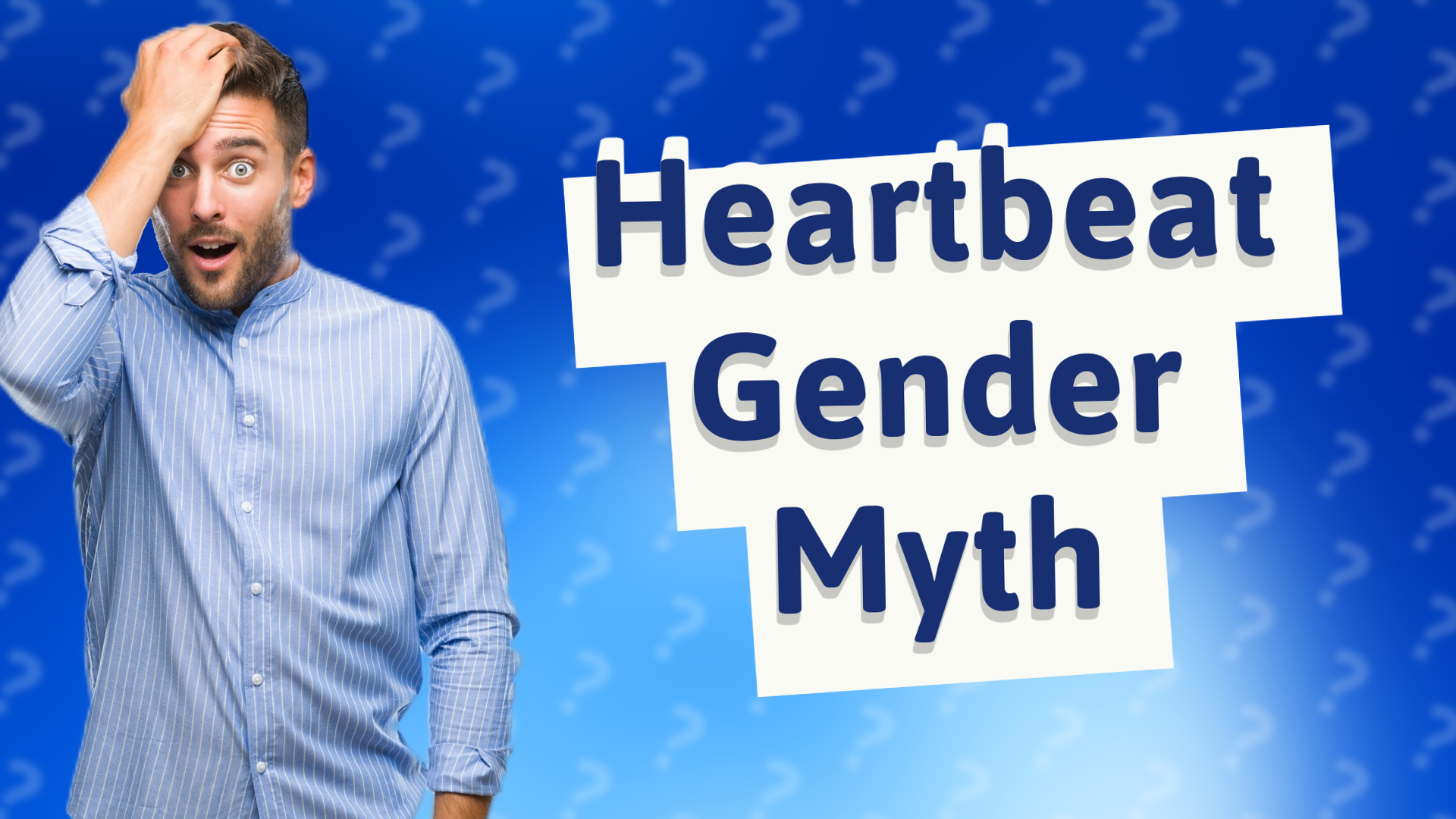 Heartbeat Gender Myth