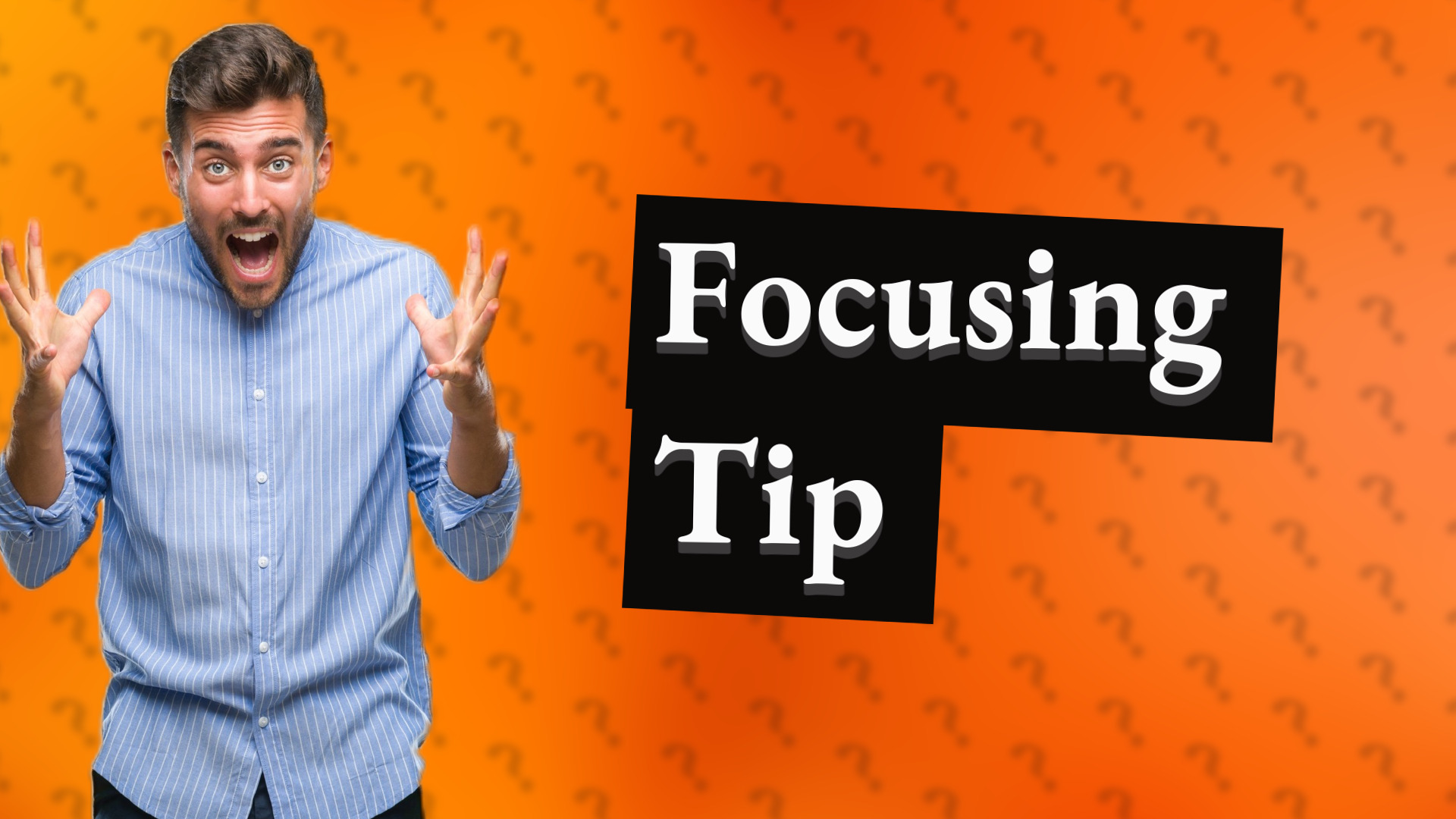 Focusing Tip