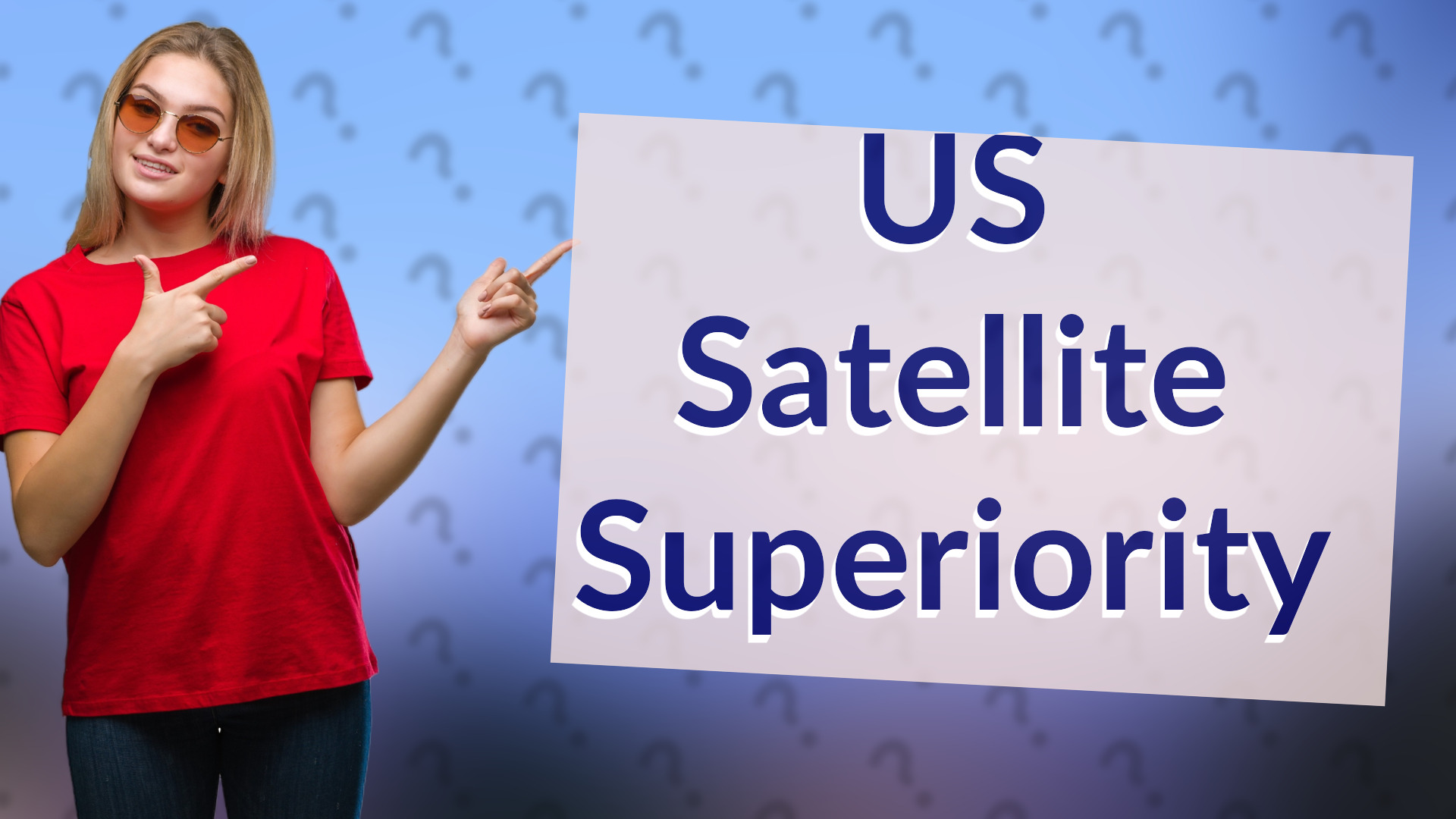 US Satellite Superiority