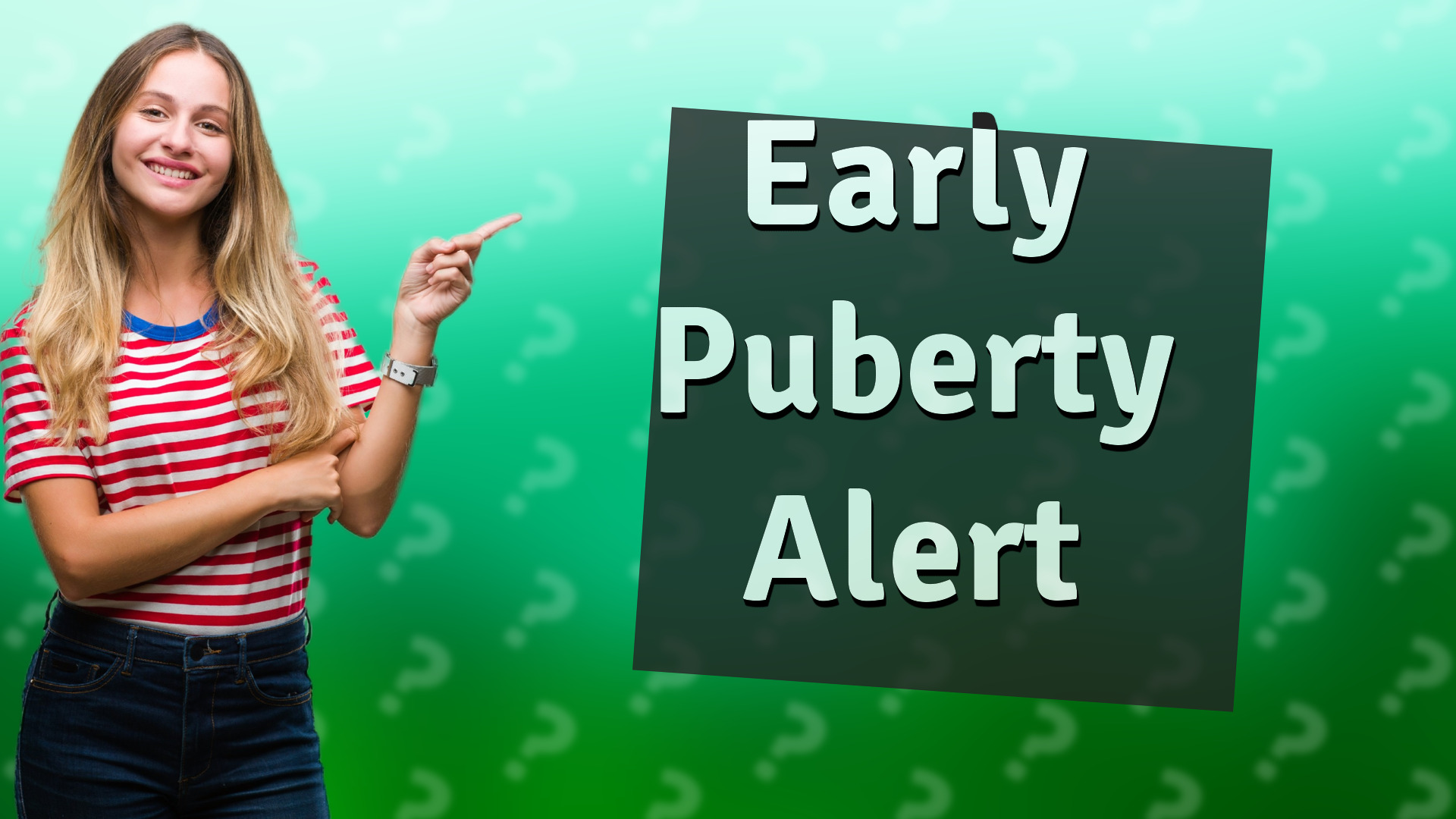 Early Puberty Alert