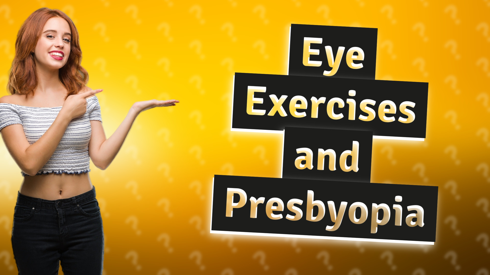Eye Exercises and Presbyopia