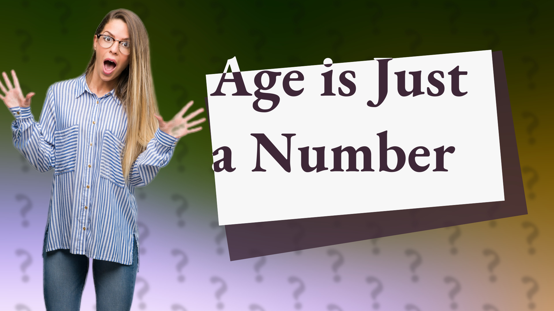 Age is Just a Number