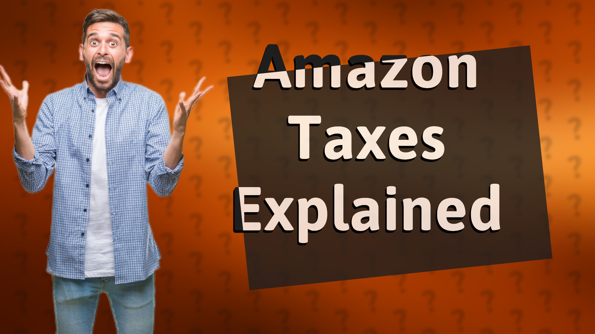 Amazon Taxes Explained