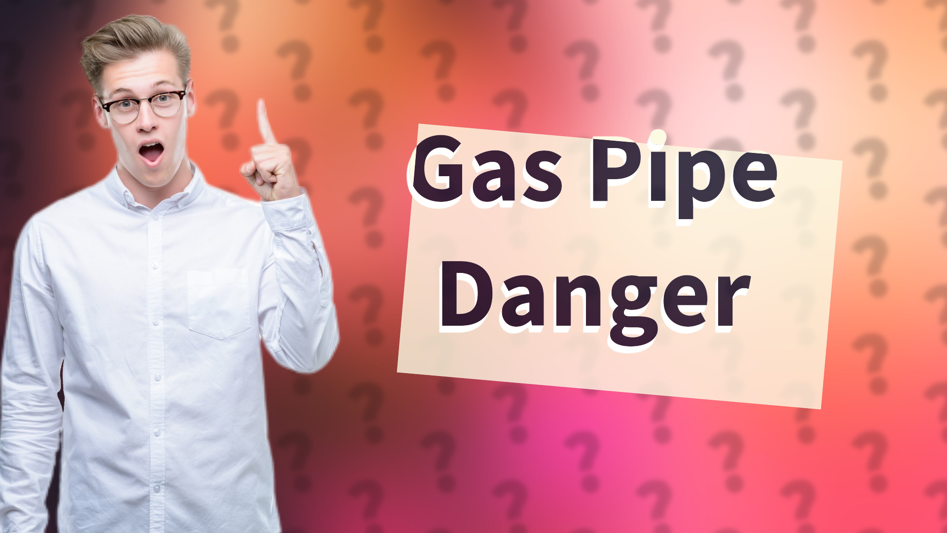 Gas Pipe Danger