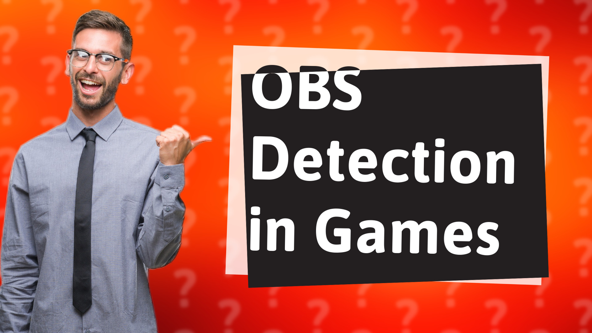 OBS Detection in Games
