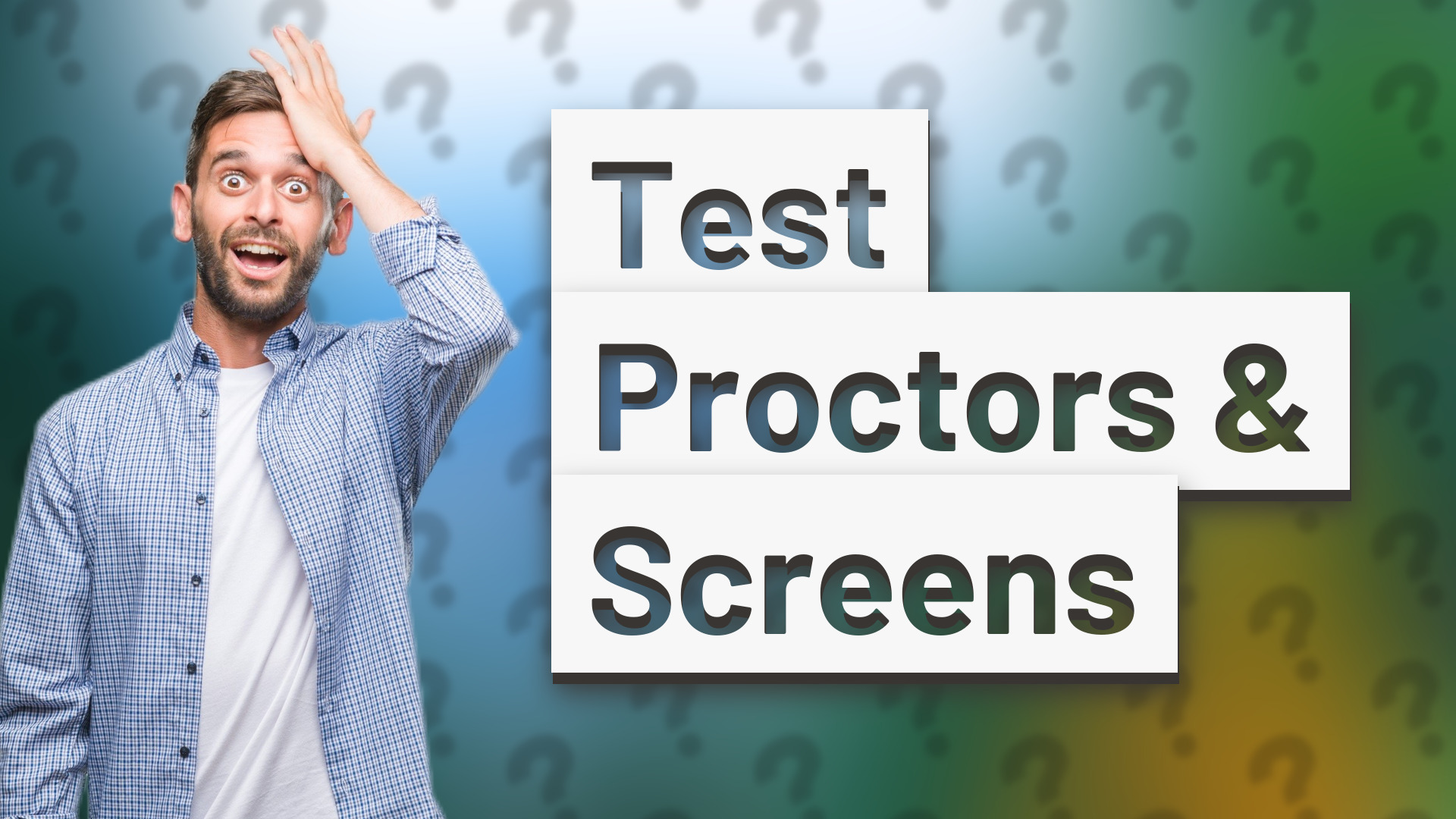 Test Proctors & Screens