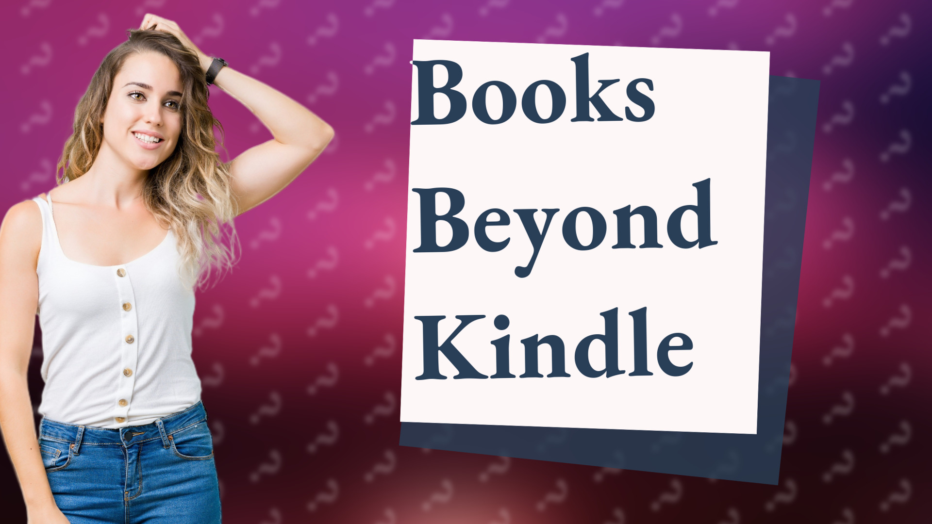 Books Beyond Kindle