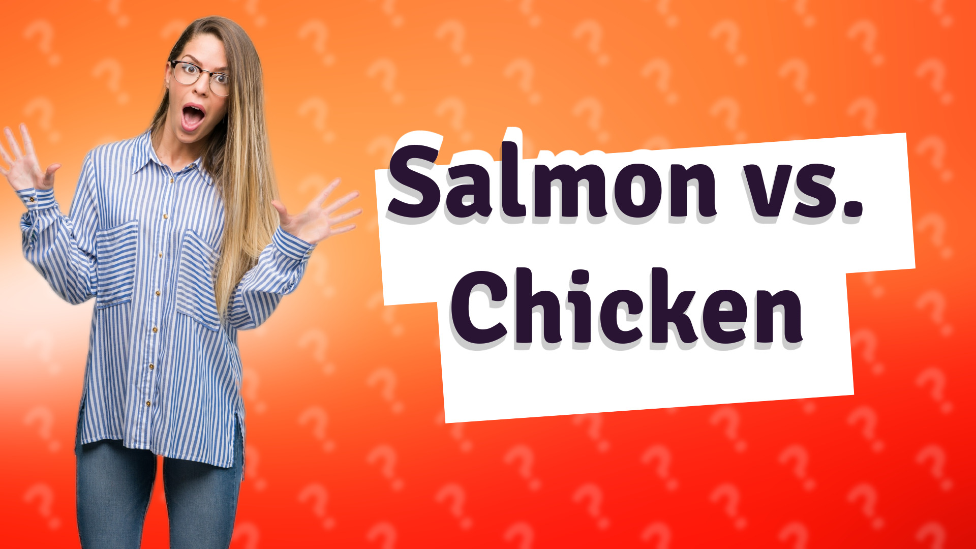 Salmon vs. Chicken