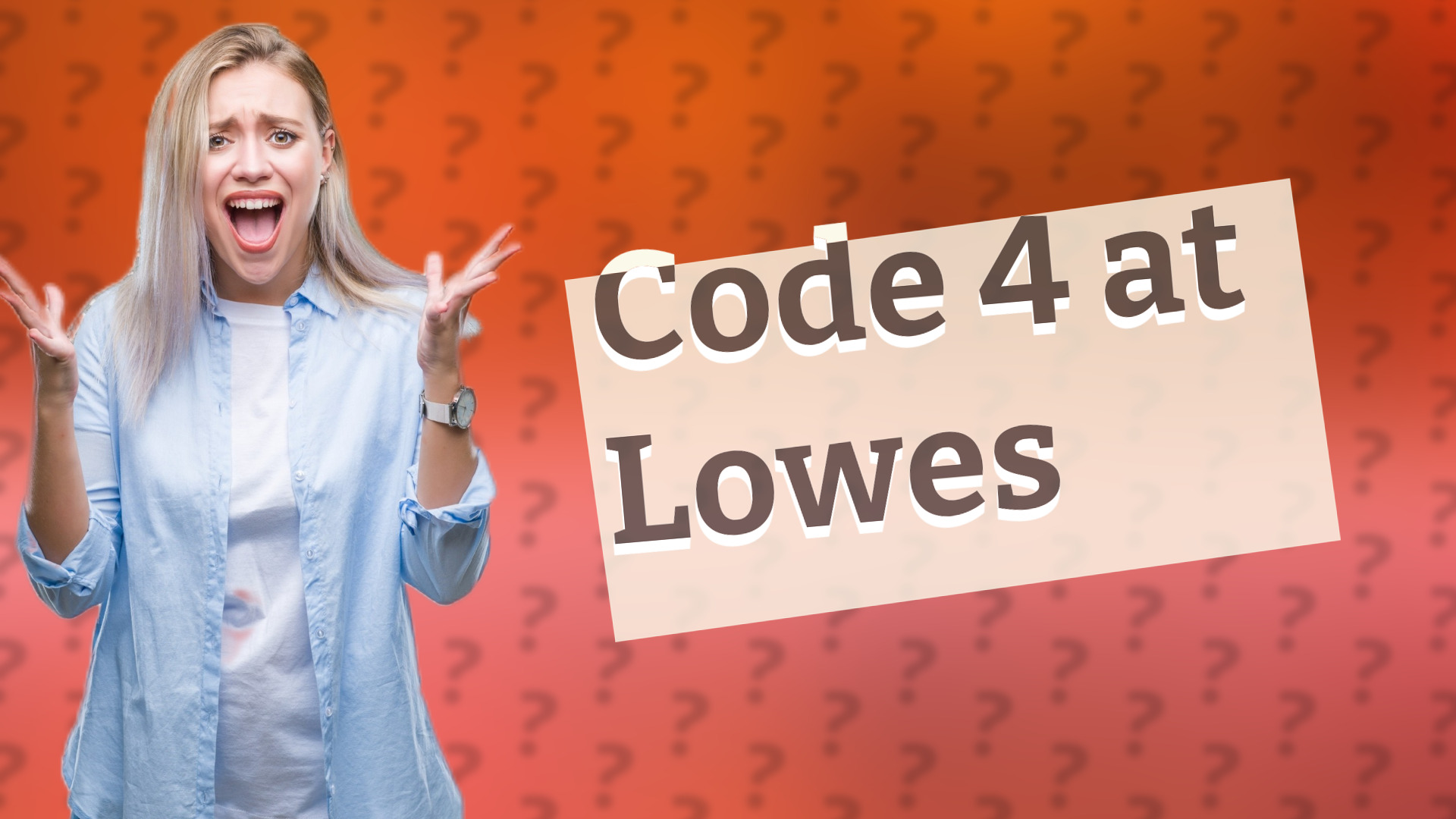 Code 4 at Lowes