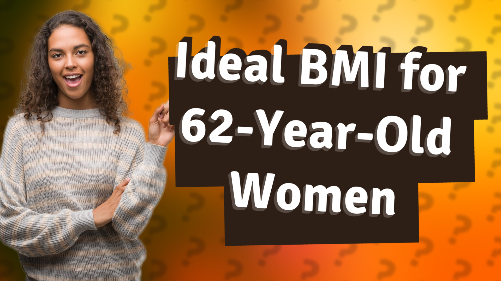 Ideal BMI for 62-Year-Old Women