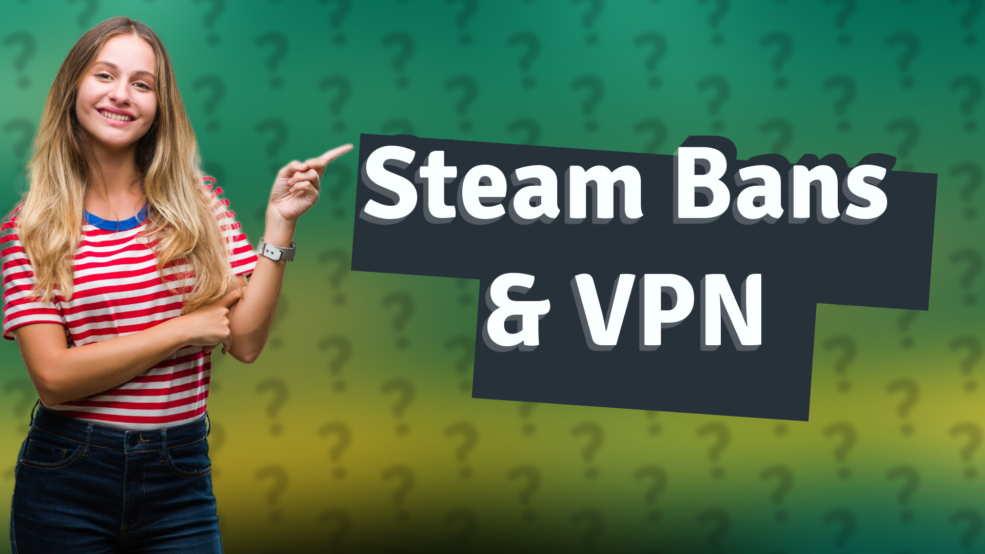 Steam Bans & VPN