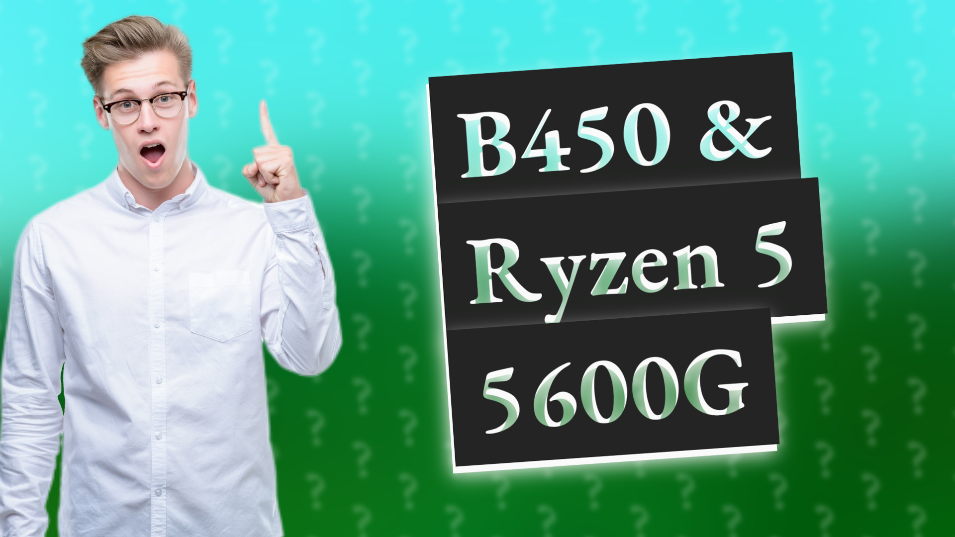 B450 & Ryzen 5 5600G