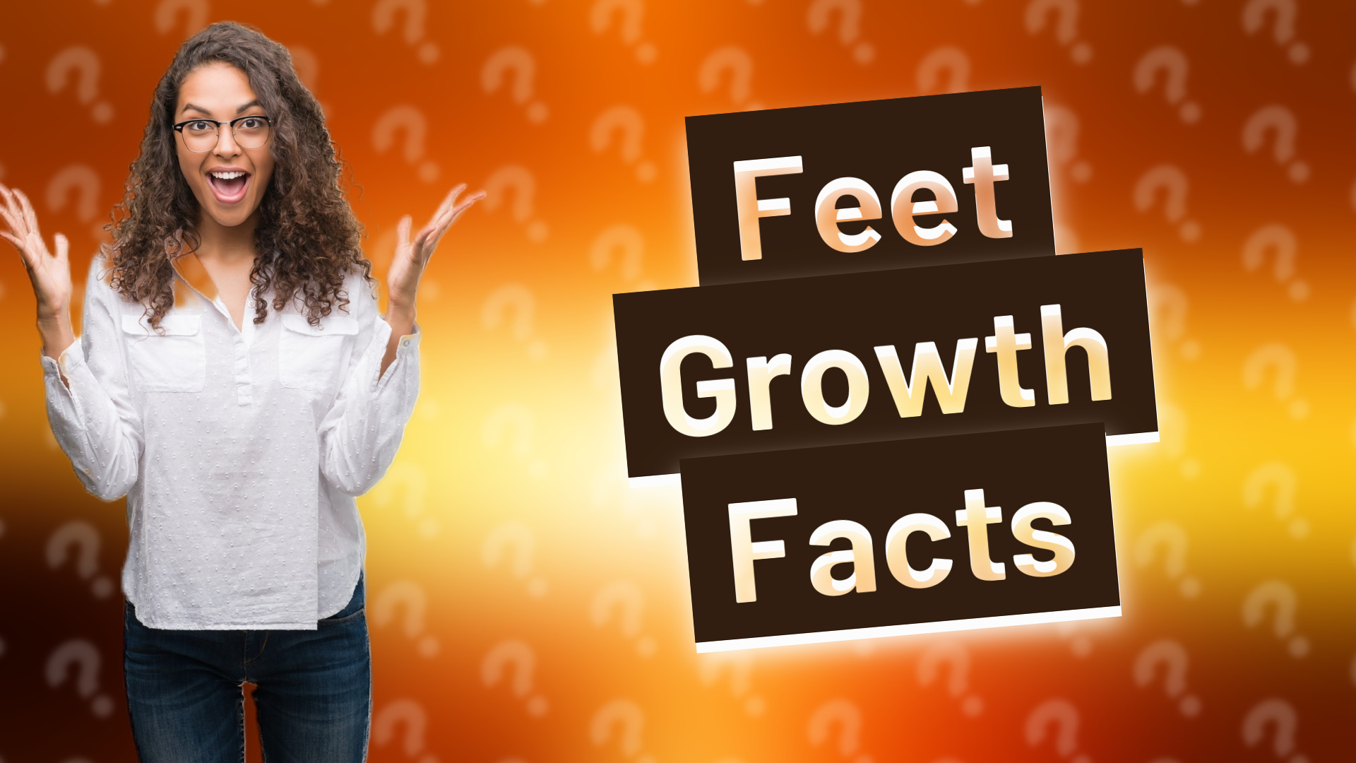 Feet Growth Facts