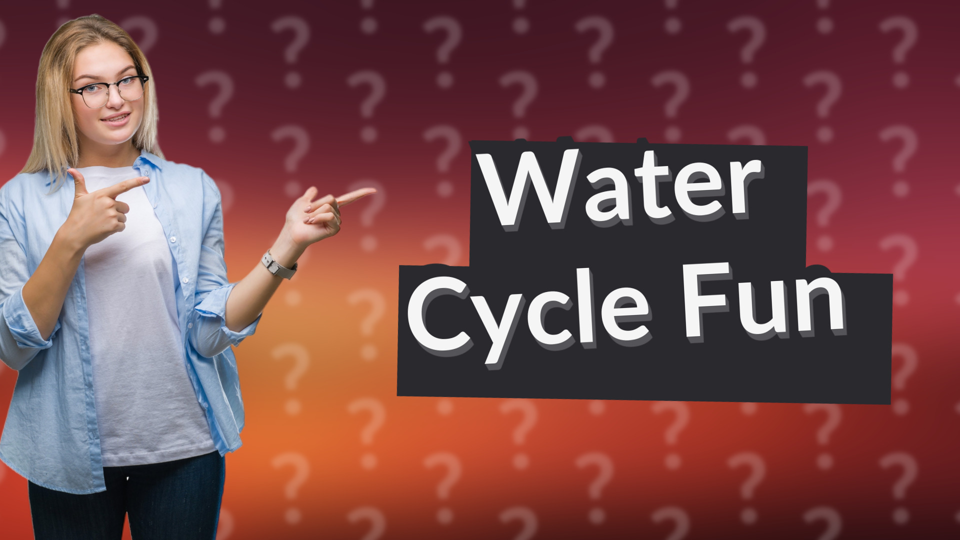 Water Cycle Fun