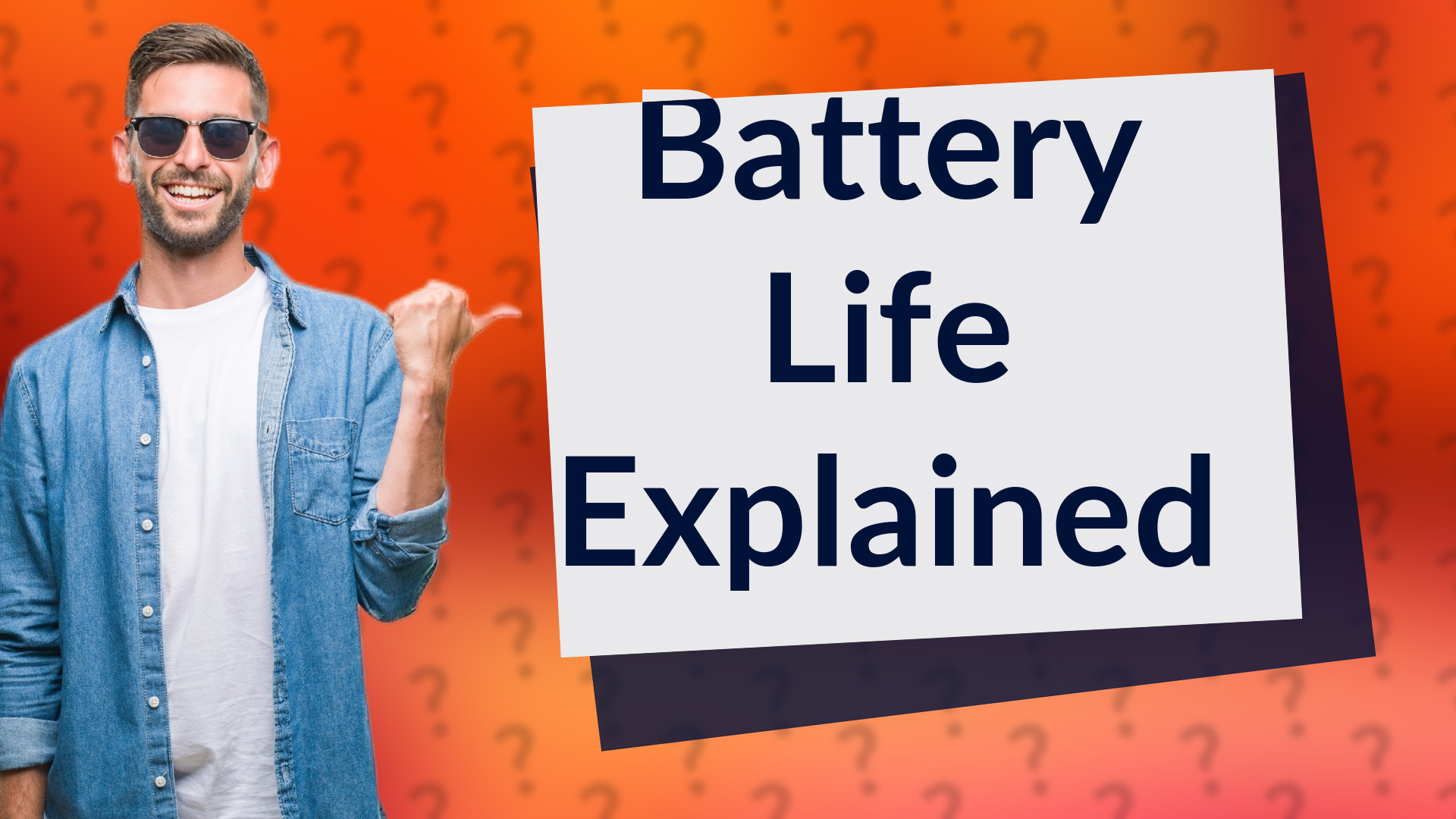 Battery Life Explained