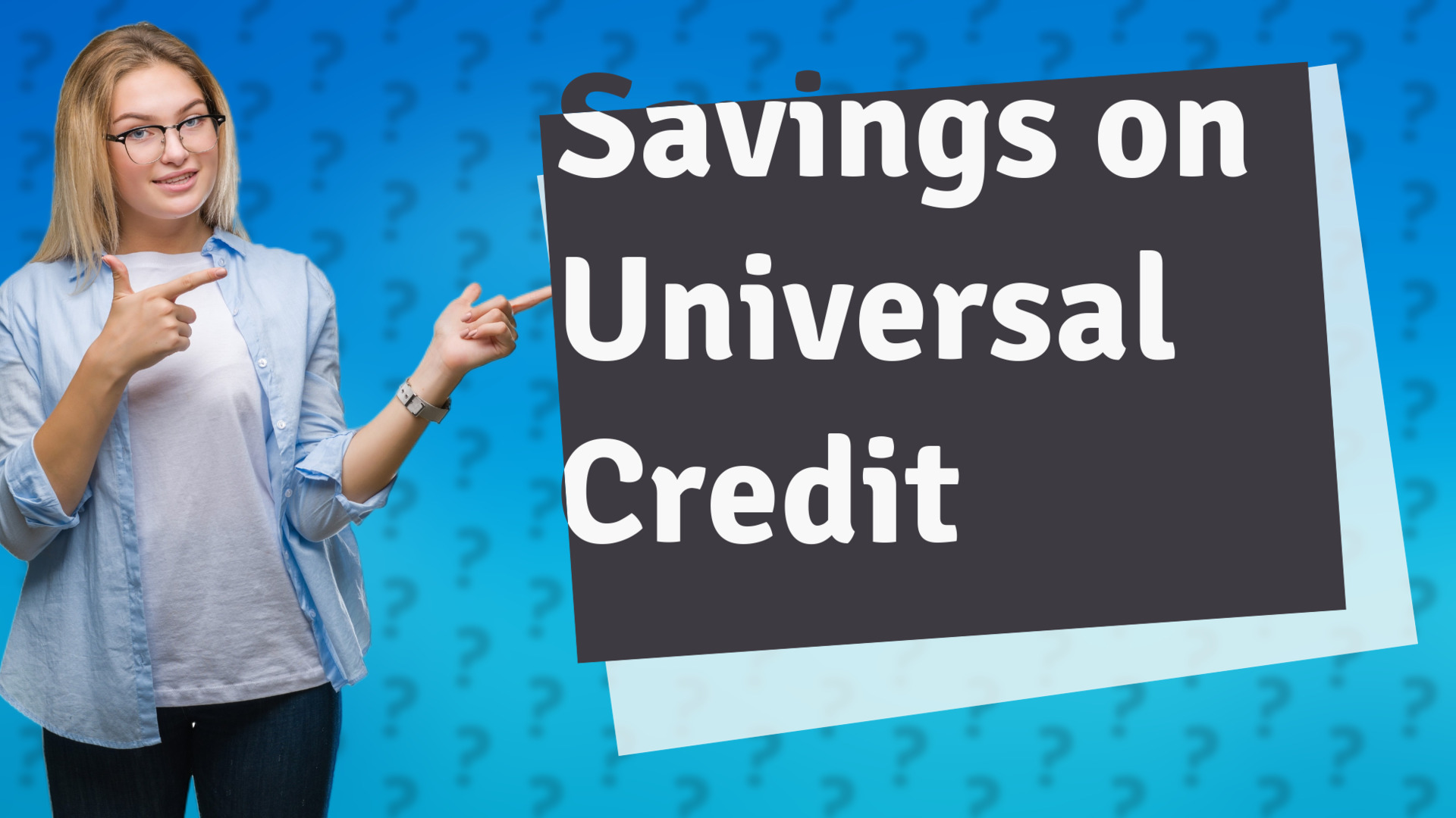Savings on Universal Credit