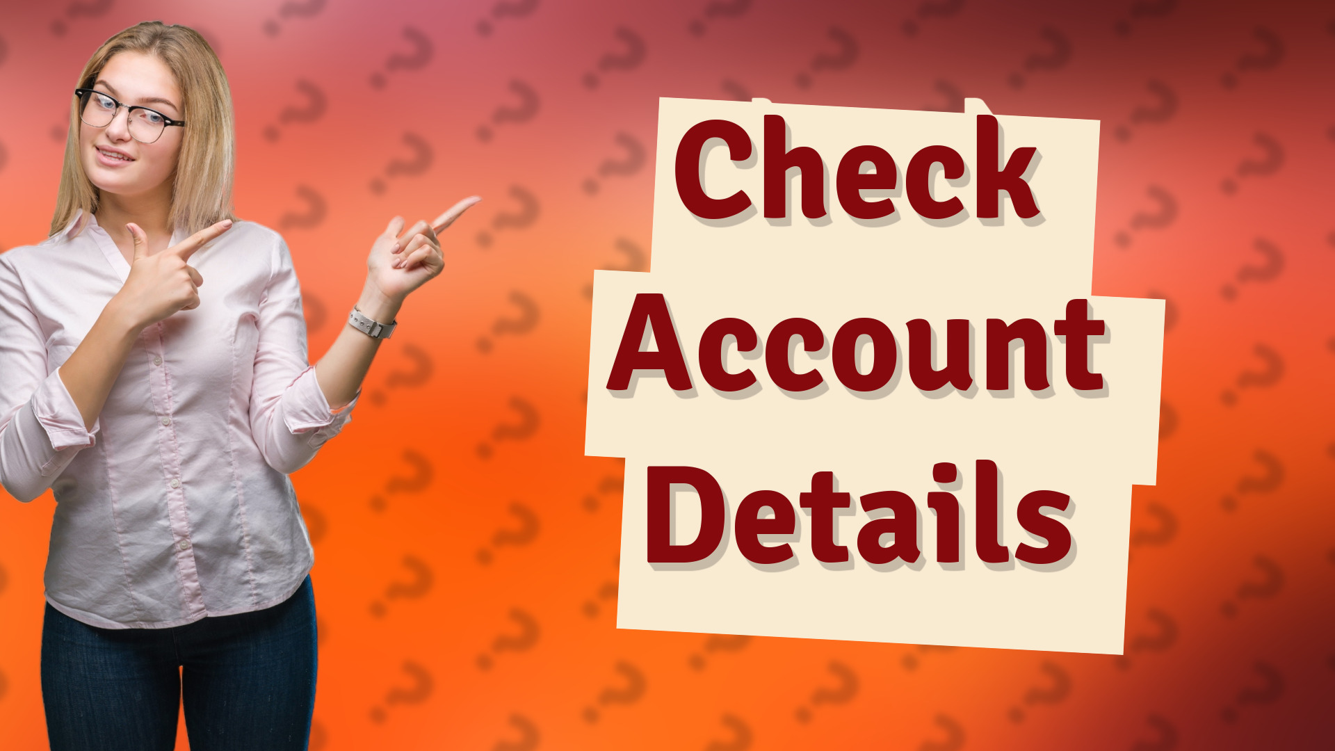 Check Account Details