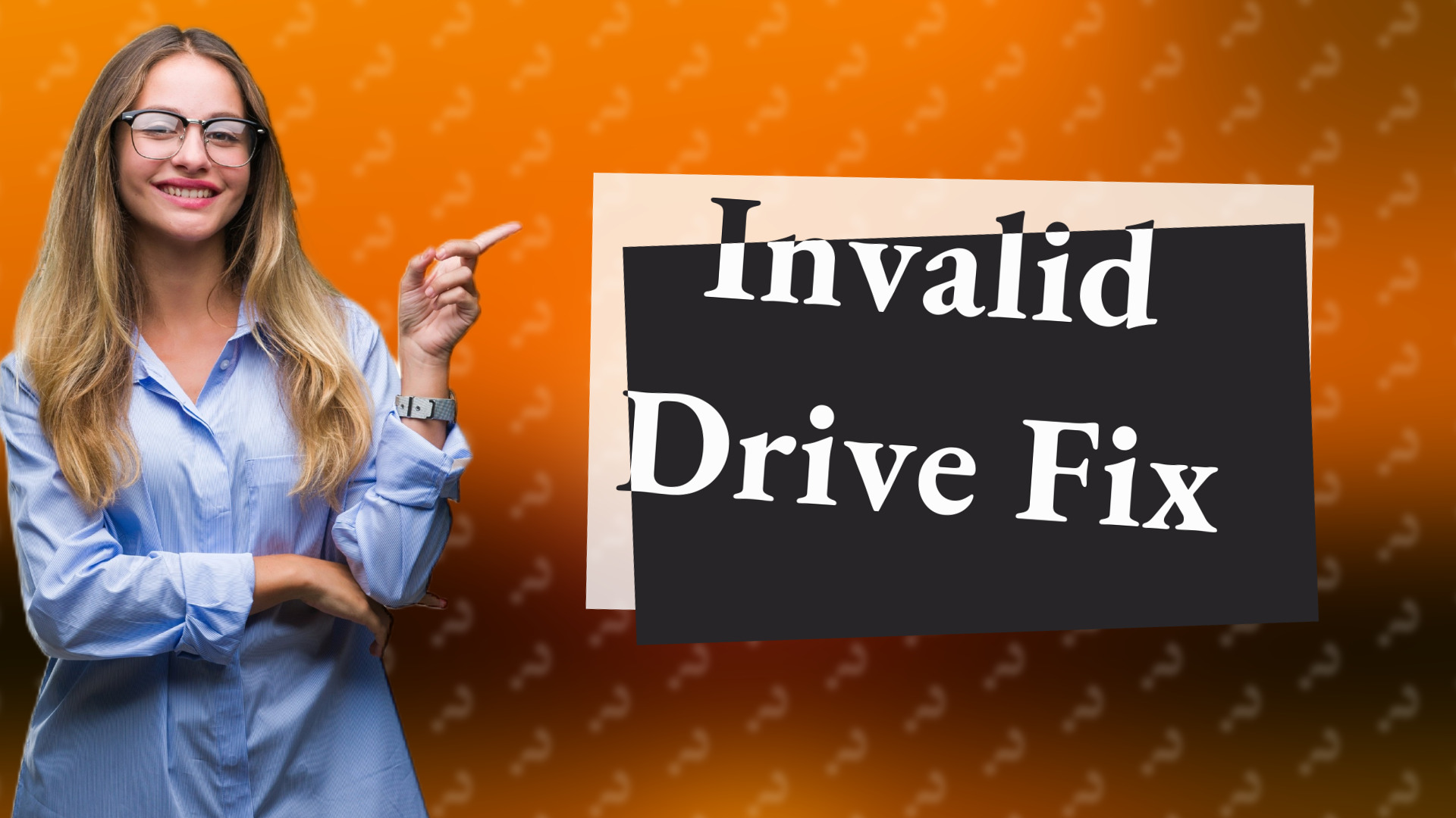 Invalid Drive Fix