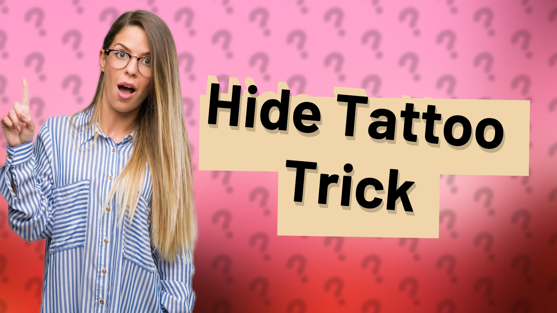 Hide Tattoo Trick