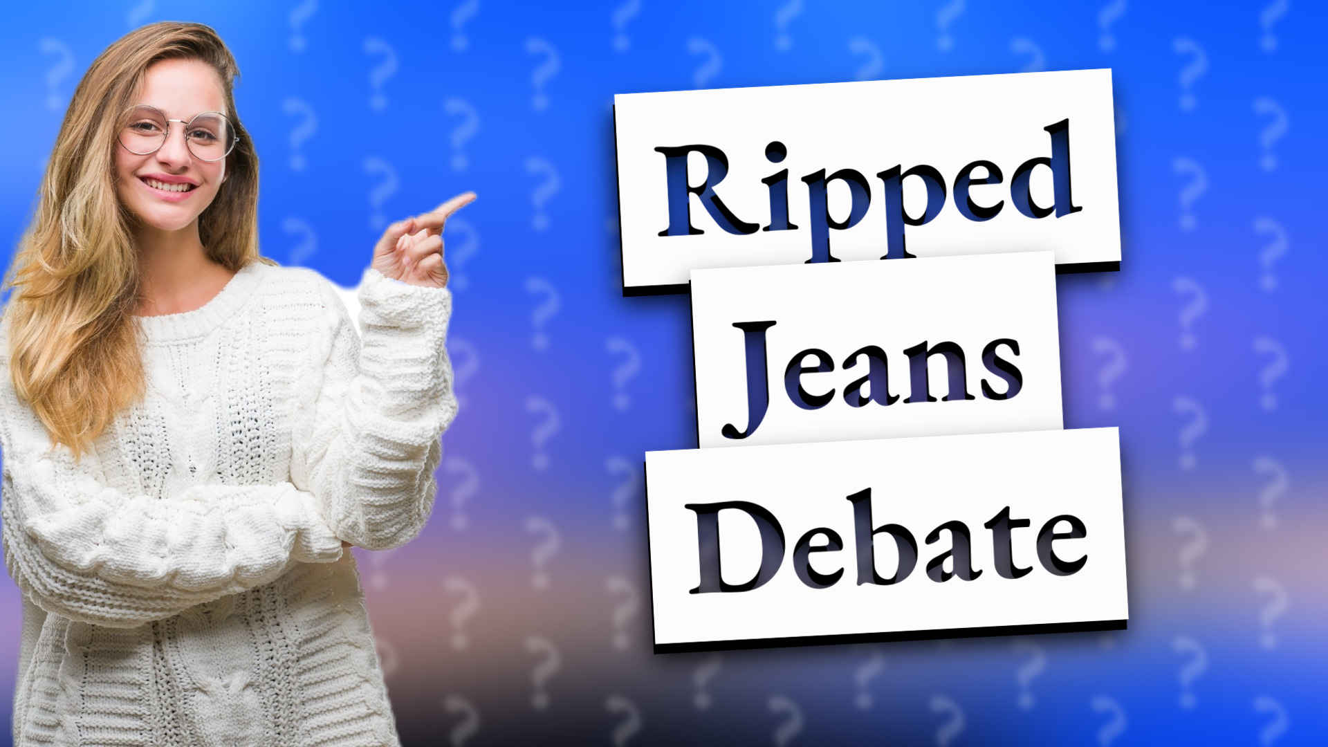 Ripped Jeans Debate