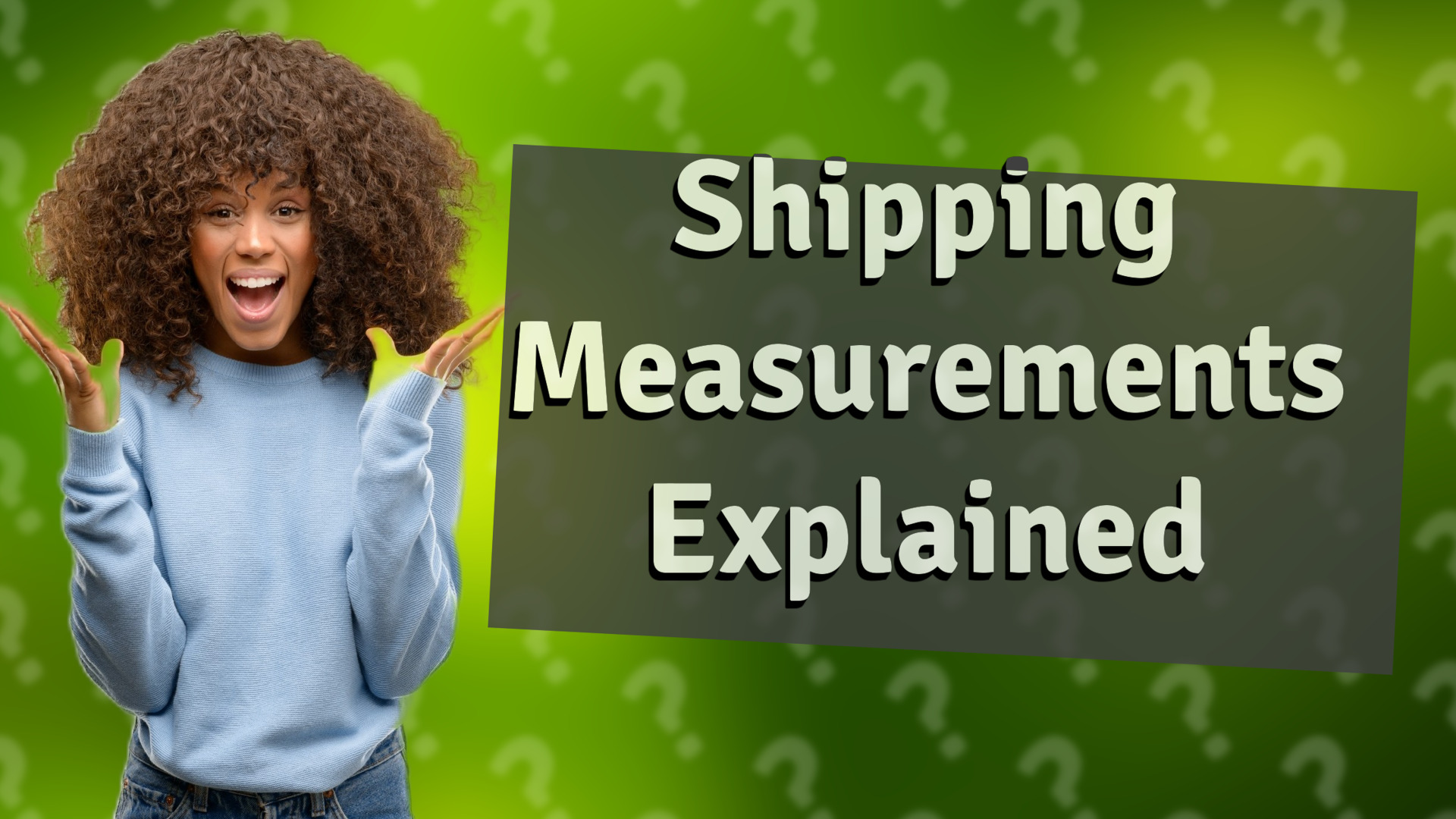 Shipping Measurements Explained