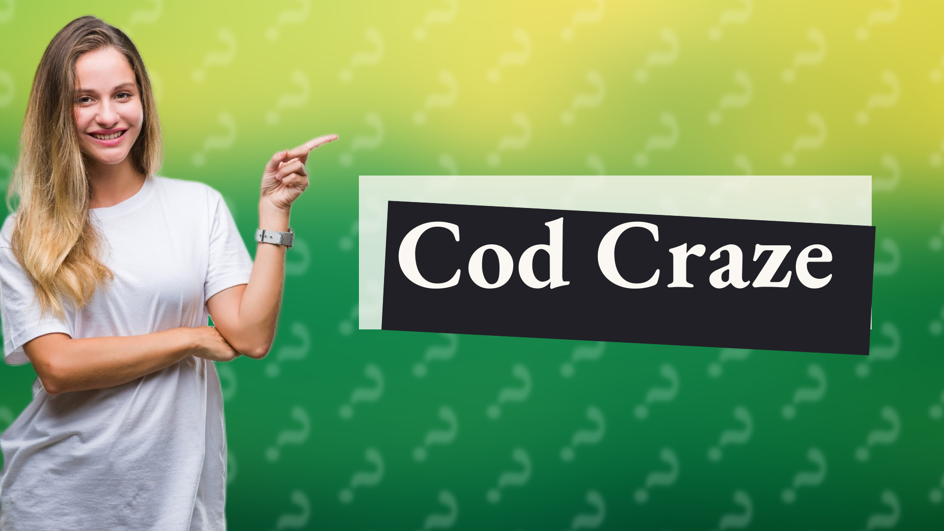 Cod Craze