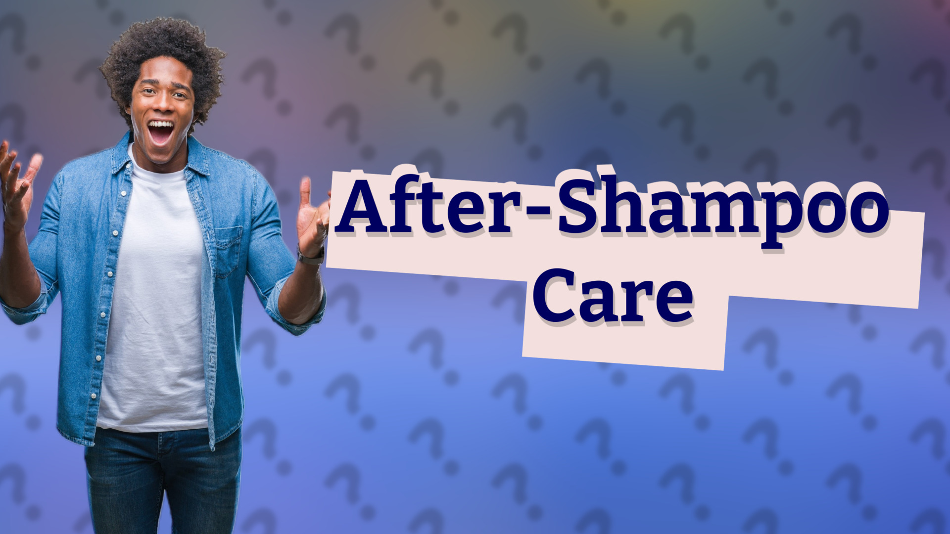 After-Shampoo Care