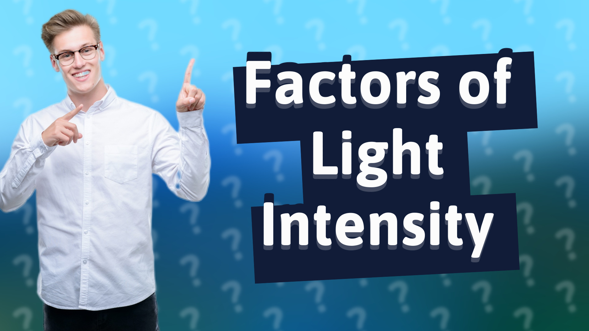 Factors of Light Intensity