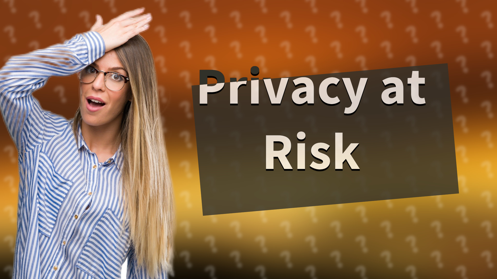 Privacy at Risk