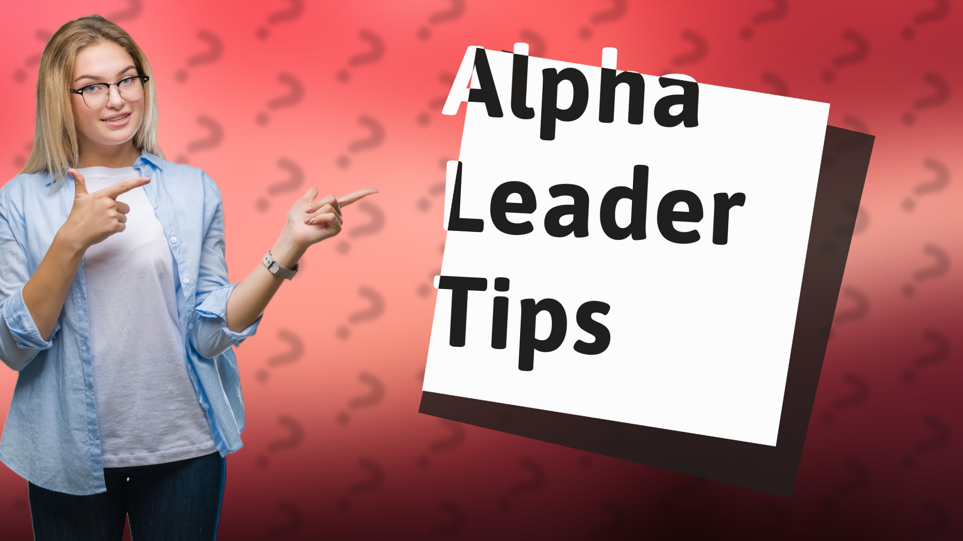 Alpha Leader Tips