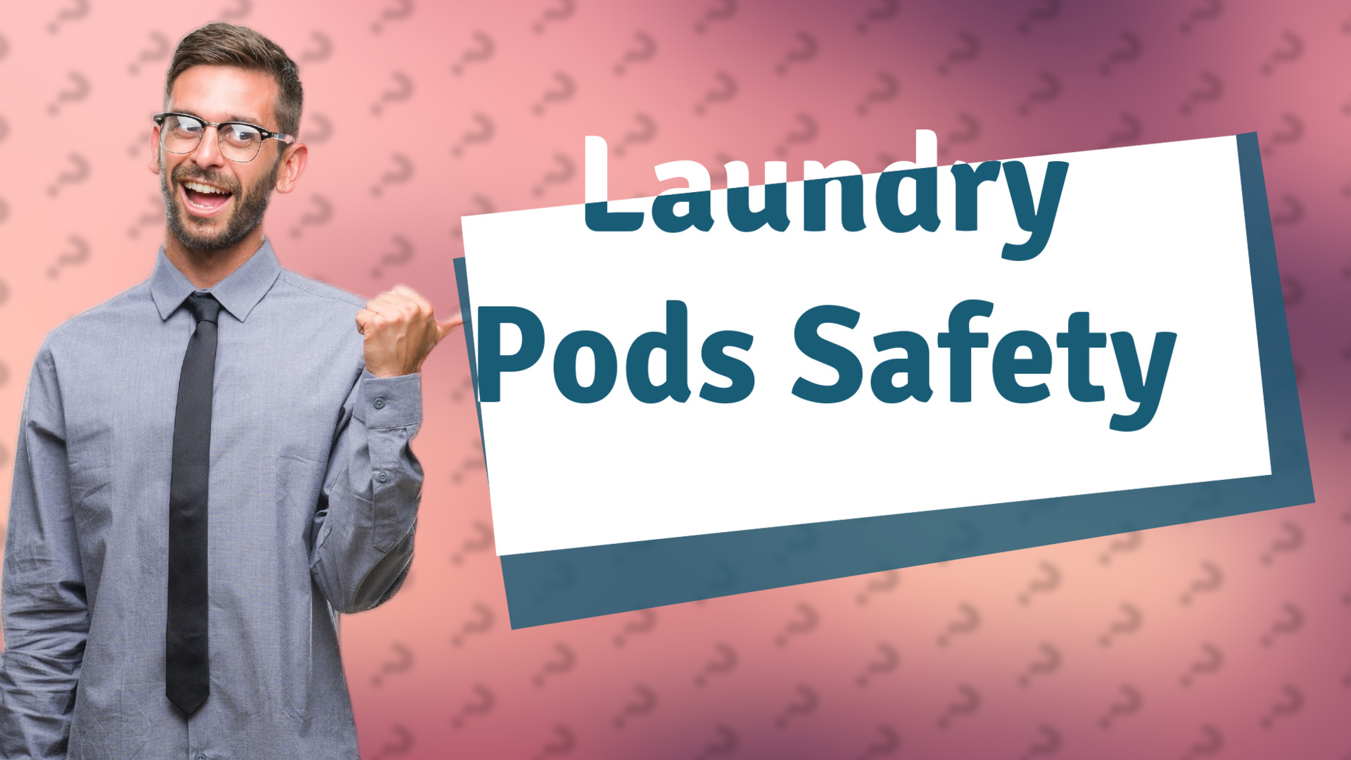 Laundry Pods Safety