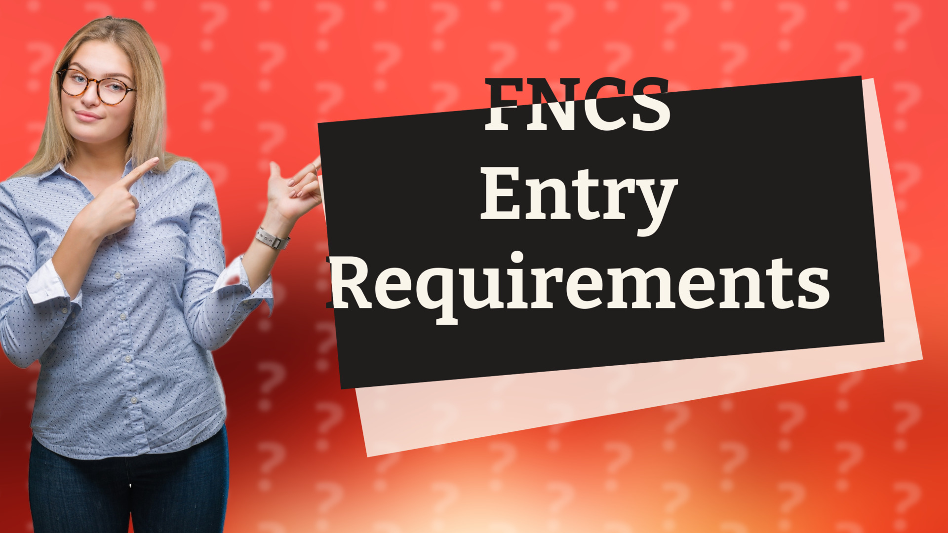 FNCS Entry Requirements