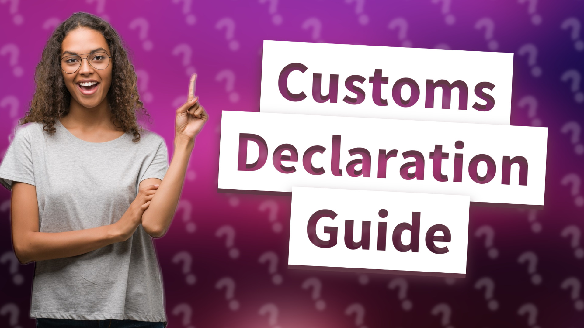 Customs Declaration Guide