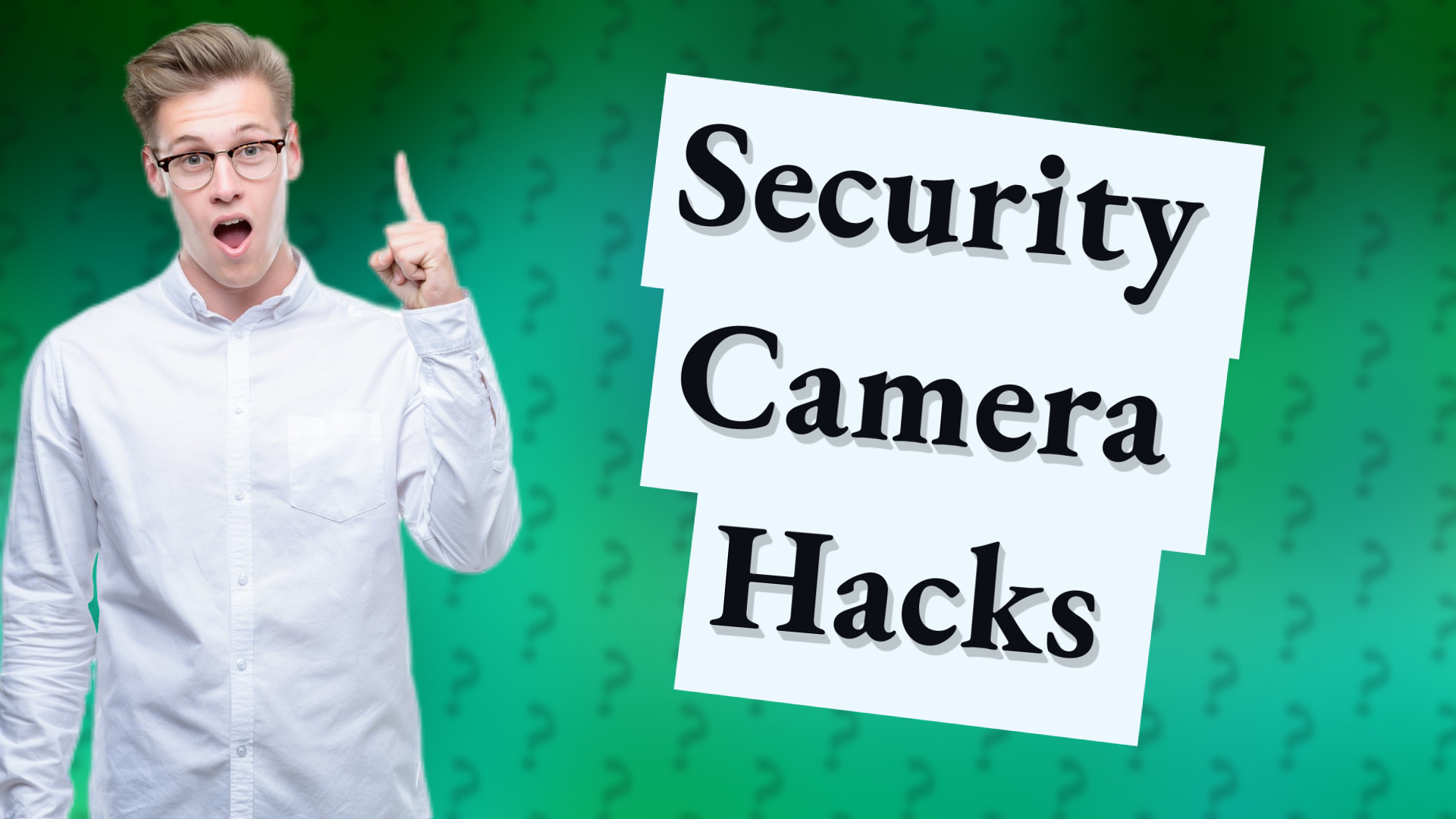 Security Camera Hacks